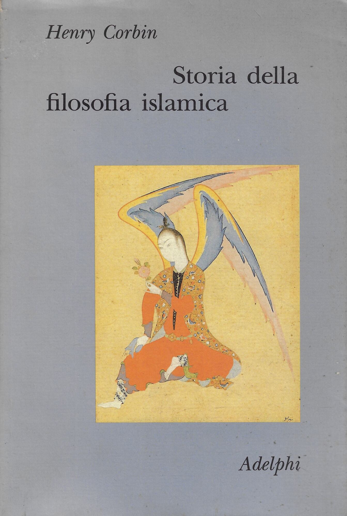 Storia della filosofia islamica. Dalle origini ai nostri giorni