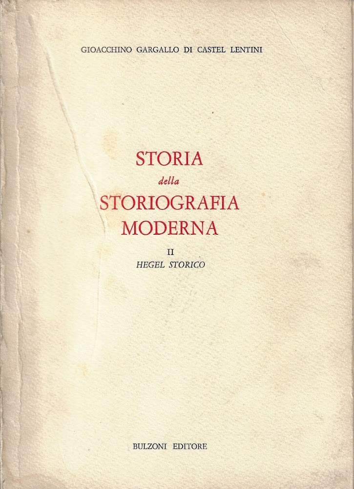 Storia della storiografia moderna: 2, Hegel storico