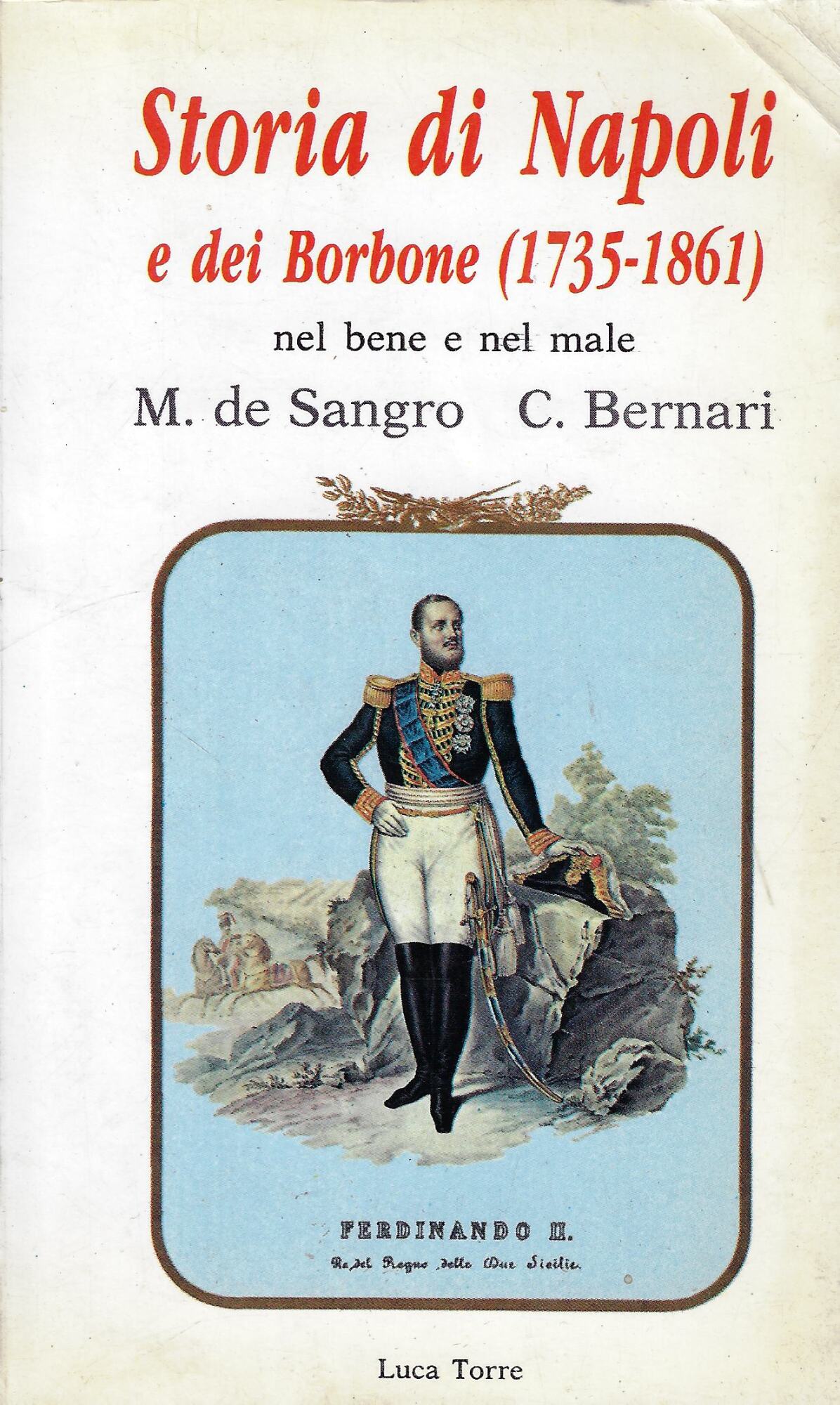 Storia di Napoli e dei Borbone (1735-1861) nel bene e …