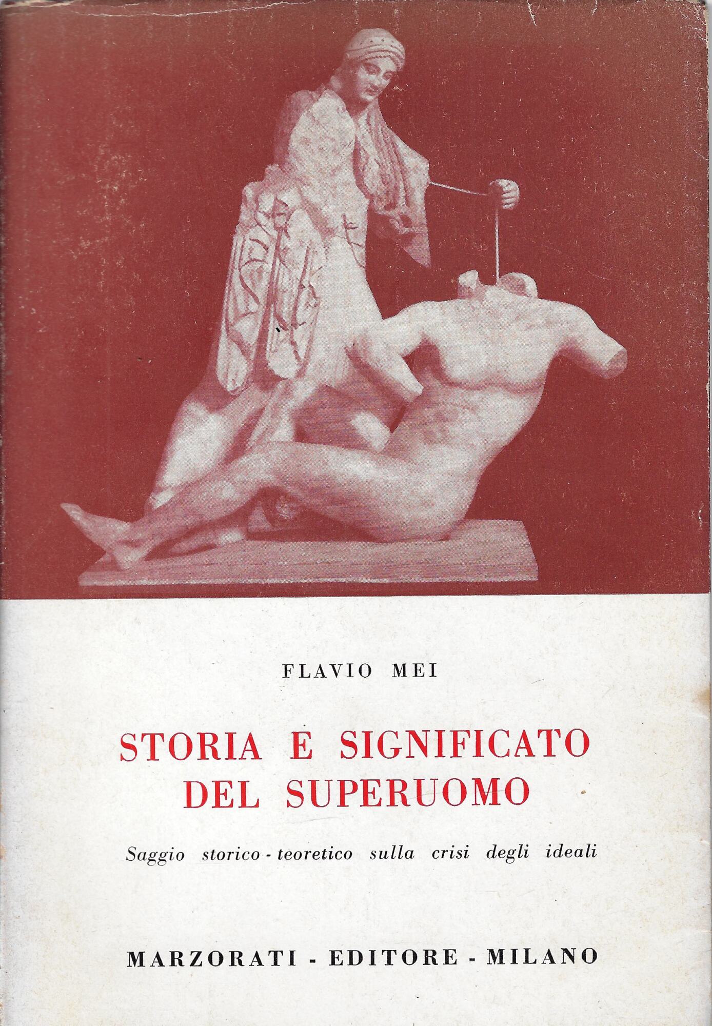 Storia e significato del superuomo : saggio storico-teoretico sulla crisi …