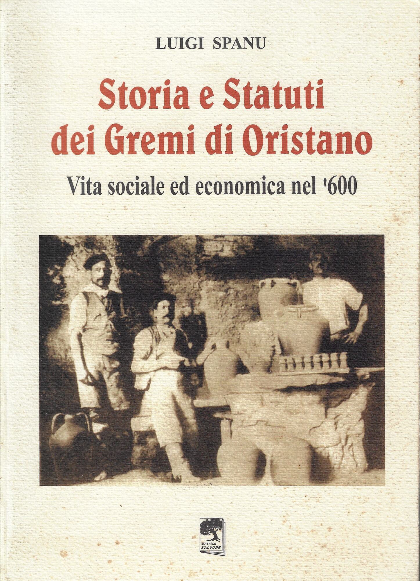 Storia e statuti dei gremi di Oristano : vita sociale …