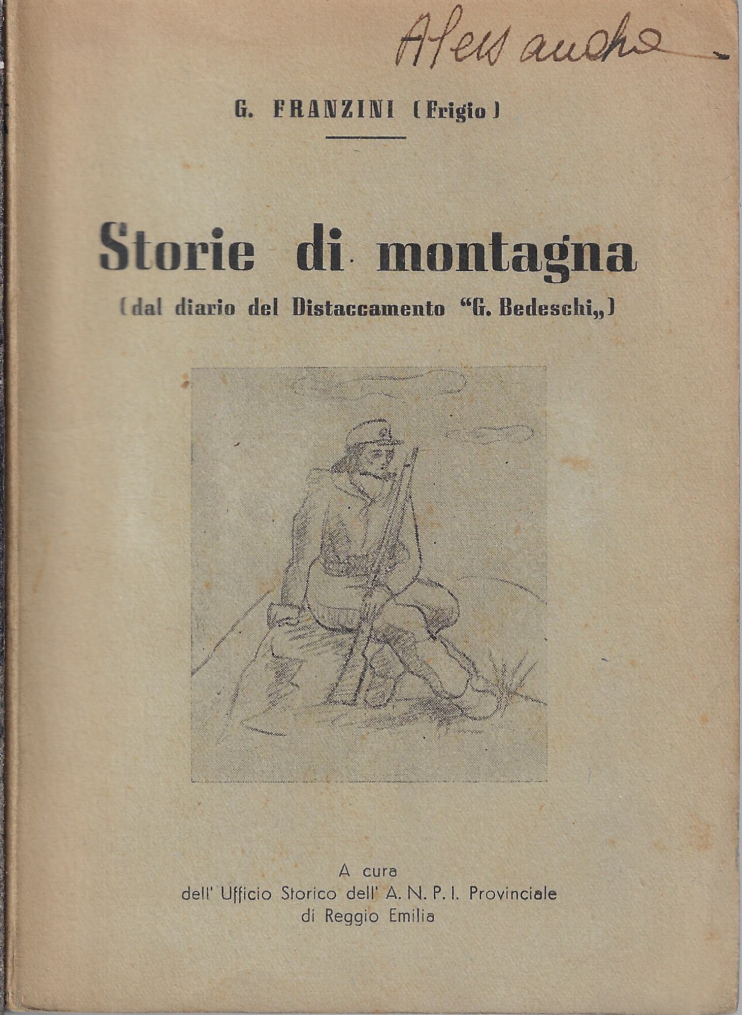 Storie di montagna : dal diario del Distaccamento G. Bedeschi