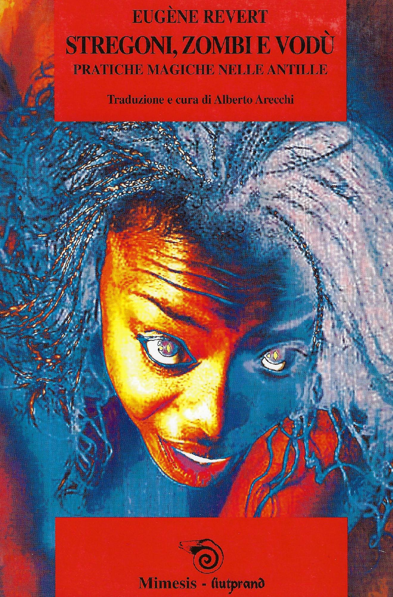 Stregoni, zombi e vodù : pratiche magiche nelle Antille