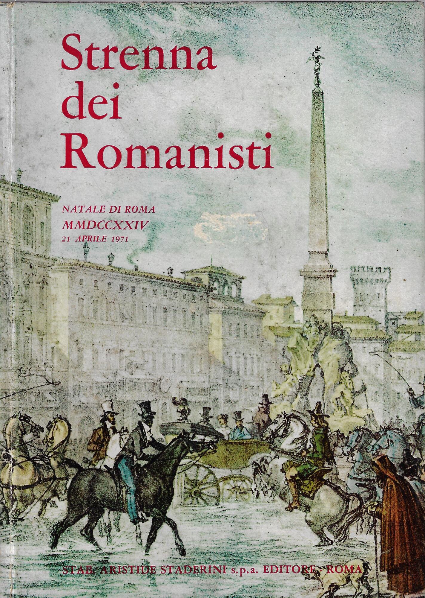 Strenna dei romanisti. Natale di Roma 1971 ab U. c. …