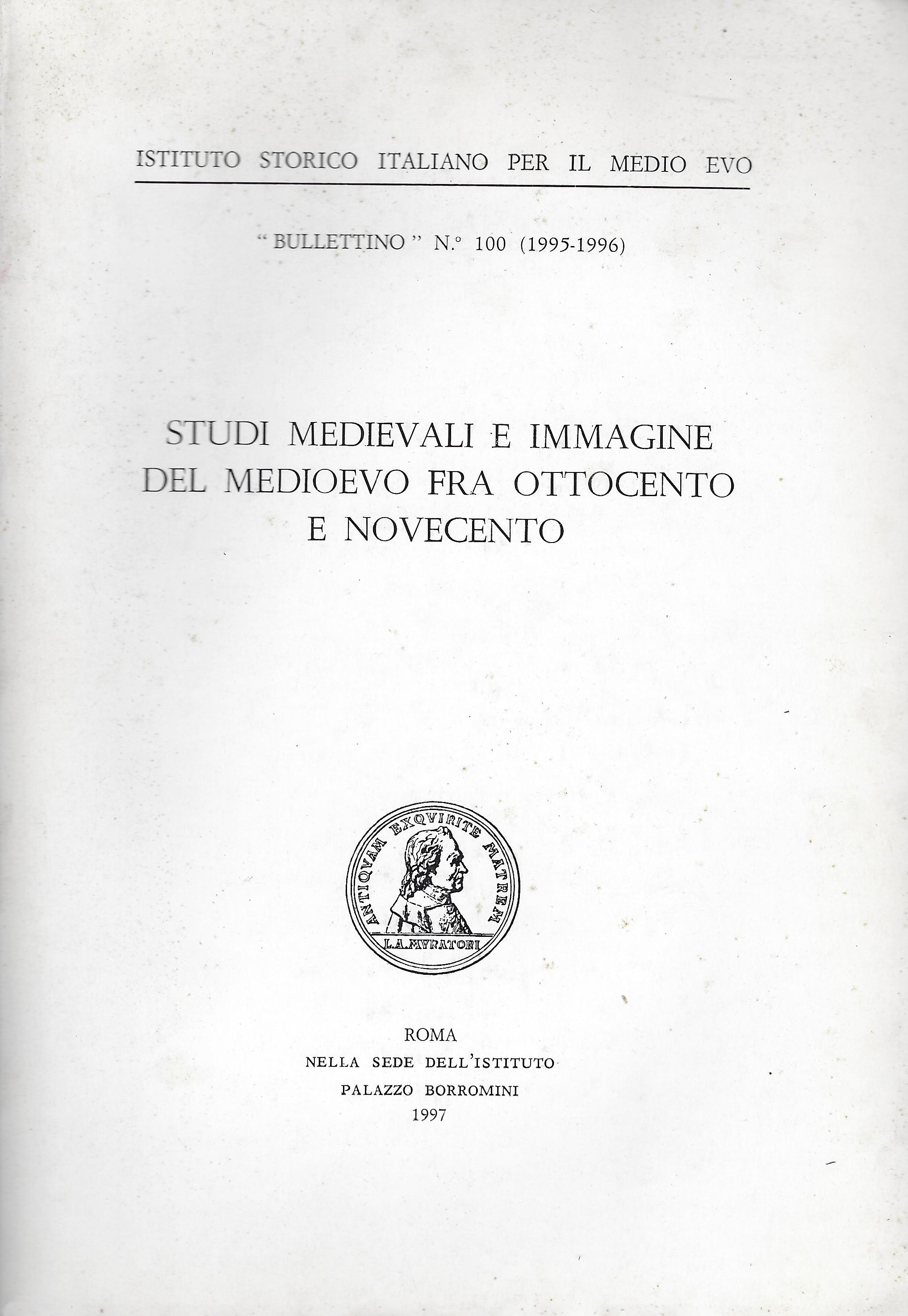 Studi medievali e immagine del Medioevo fra Ottocento e Novecento