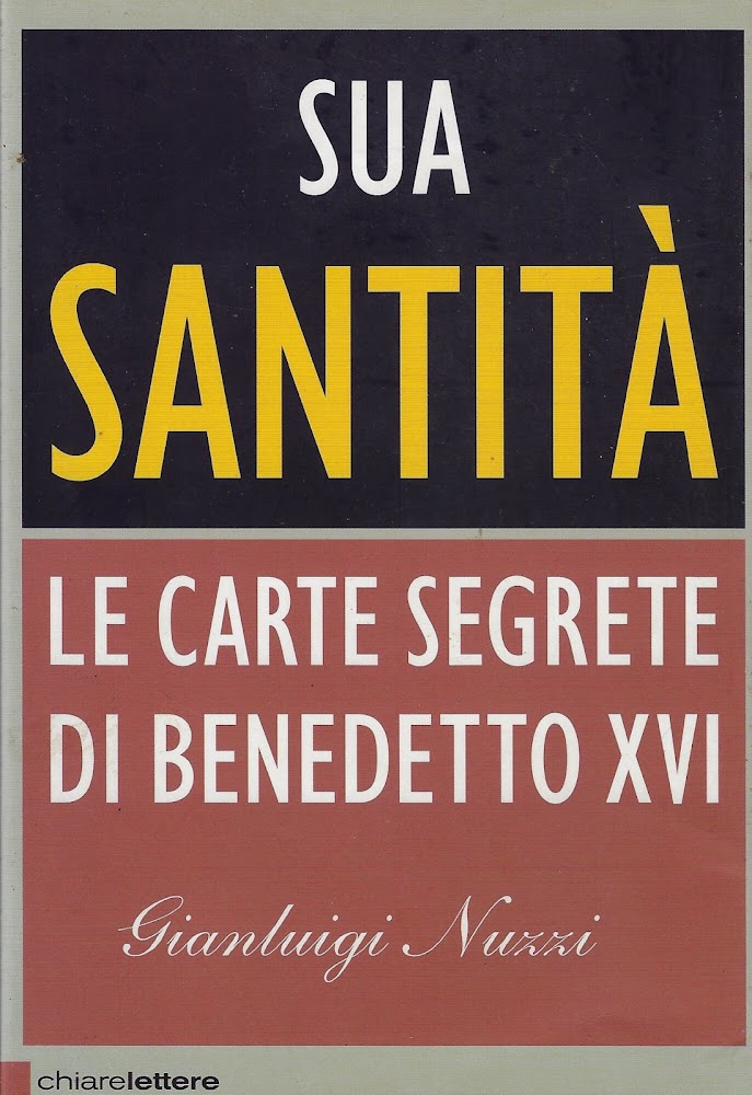 Sua Santita: le carte segrete di Benedwetto XVI