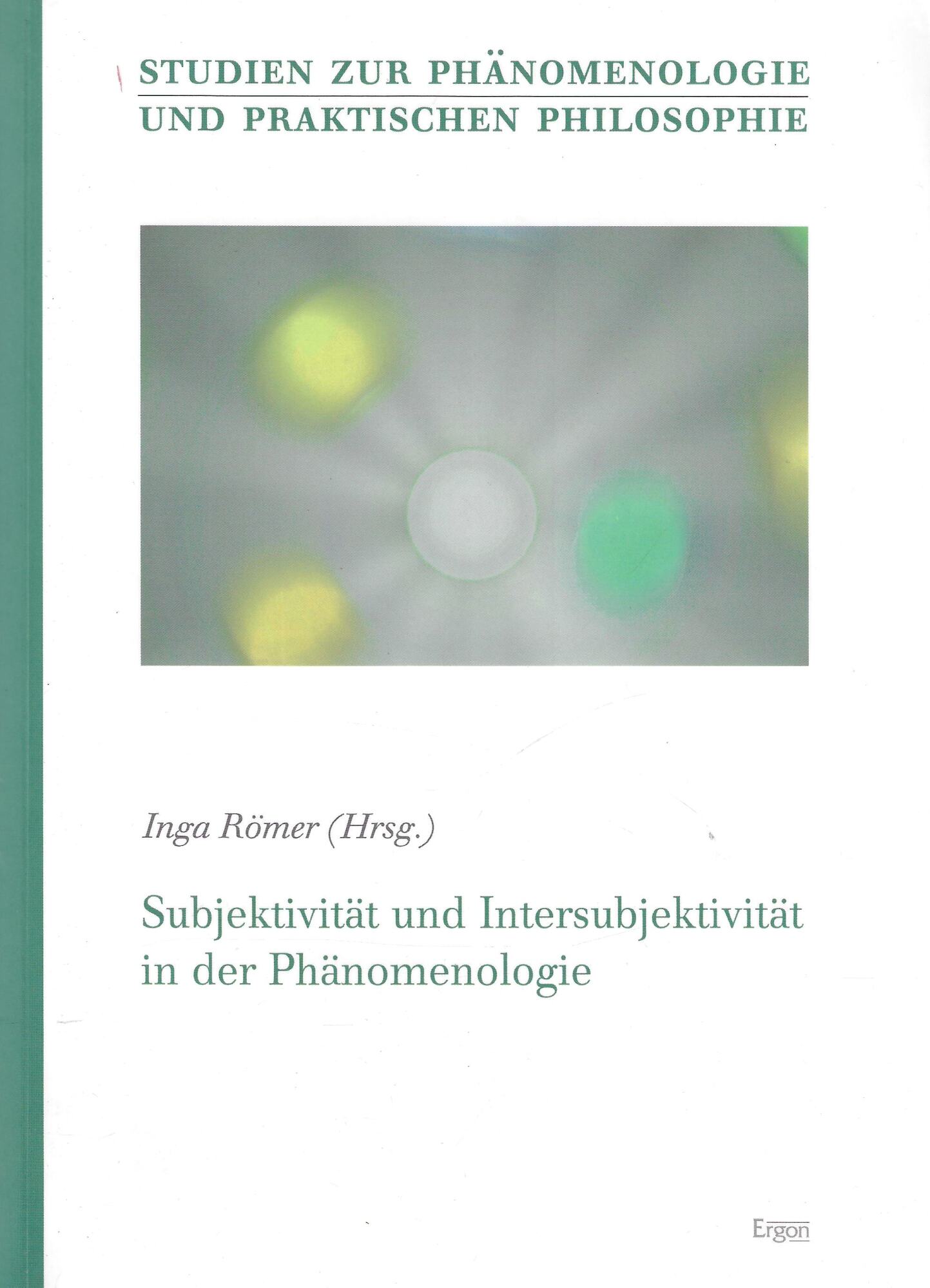 Subjektivitat Und Intersubjektivitat in Der Phanomenologie