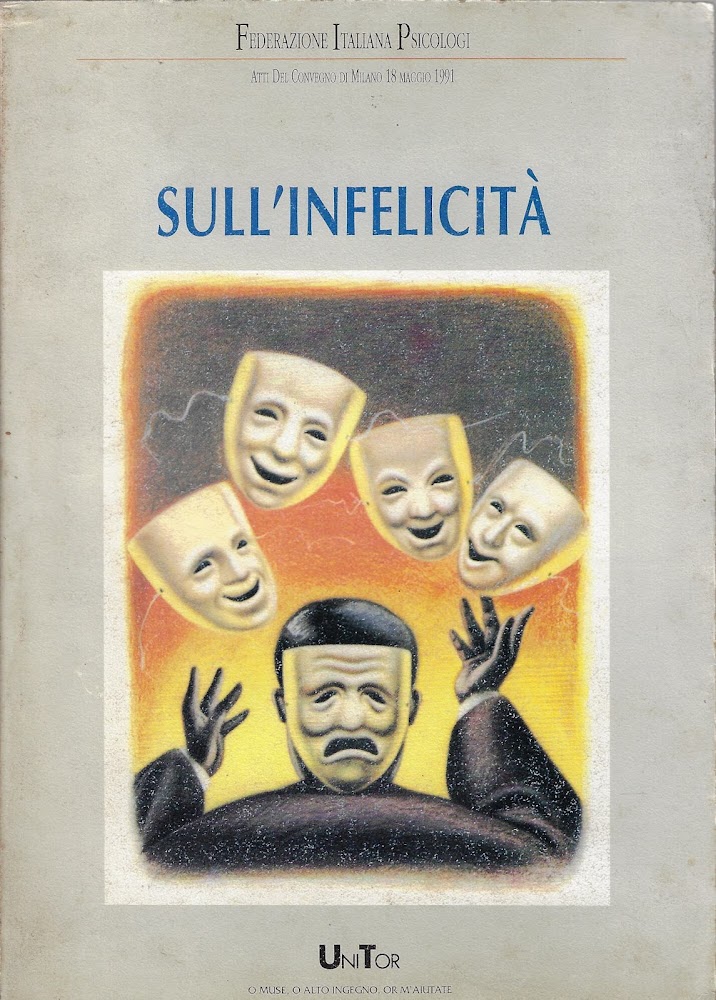 Sull'infelicita : atti del Convegno di Milano, 18 maggio 1991
