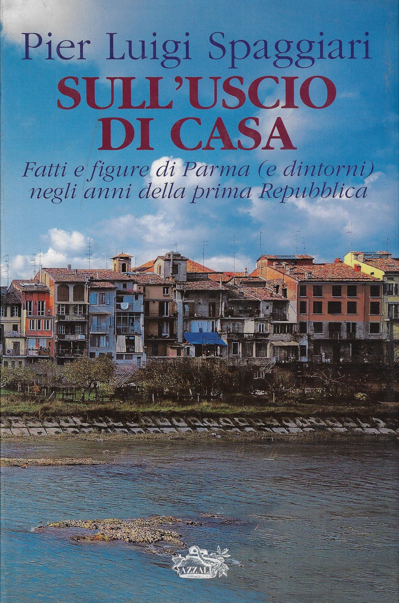 Sull' uscio di casa : fatti e figure di Parma …
