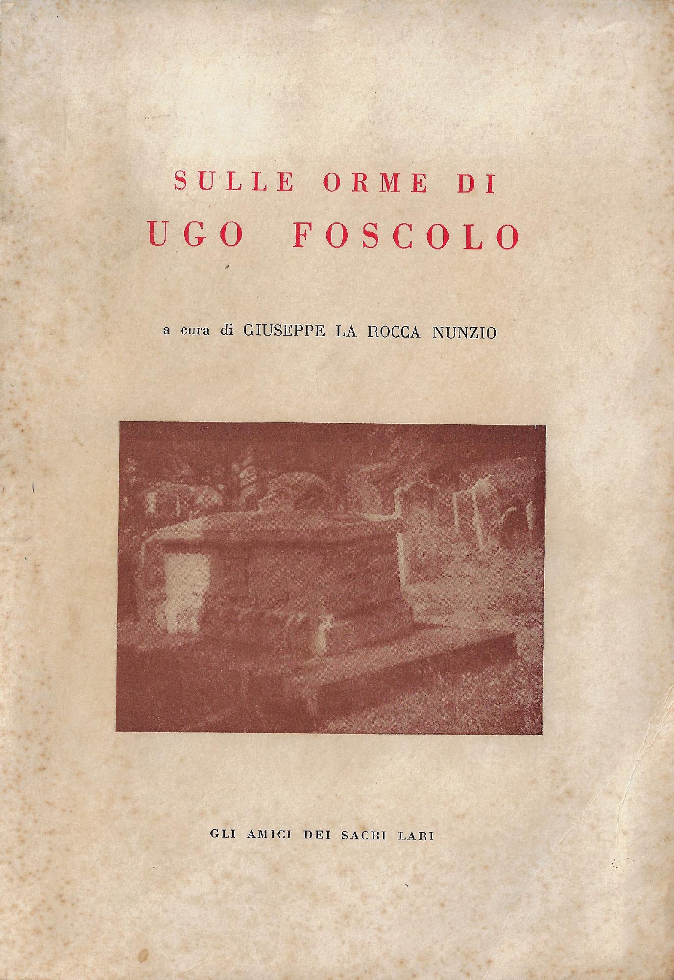 Sulle orme di Ugo Foscolo