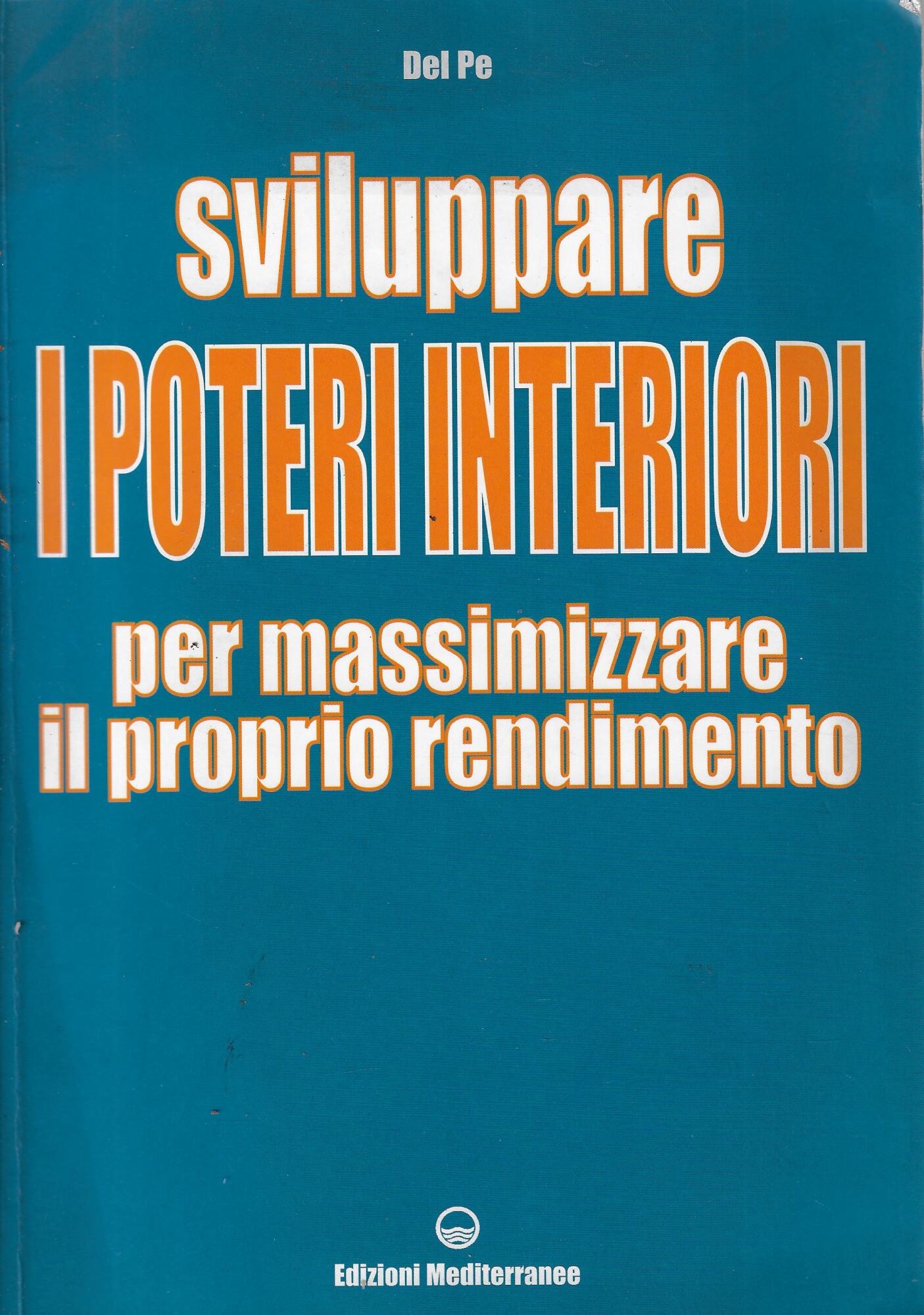 Sviluppare i poteri interiori per massimizzare il proprio rendimento