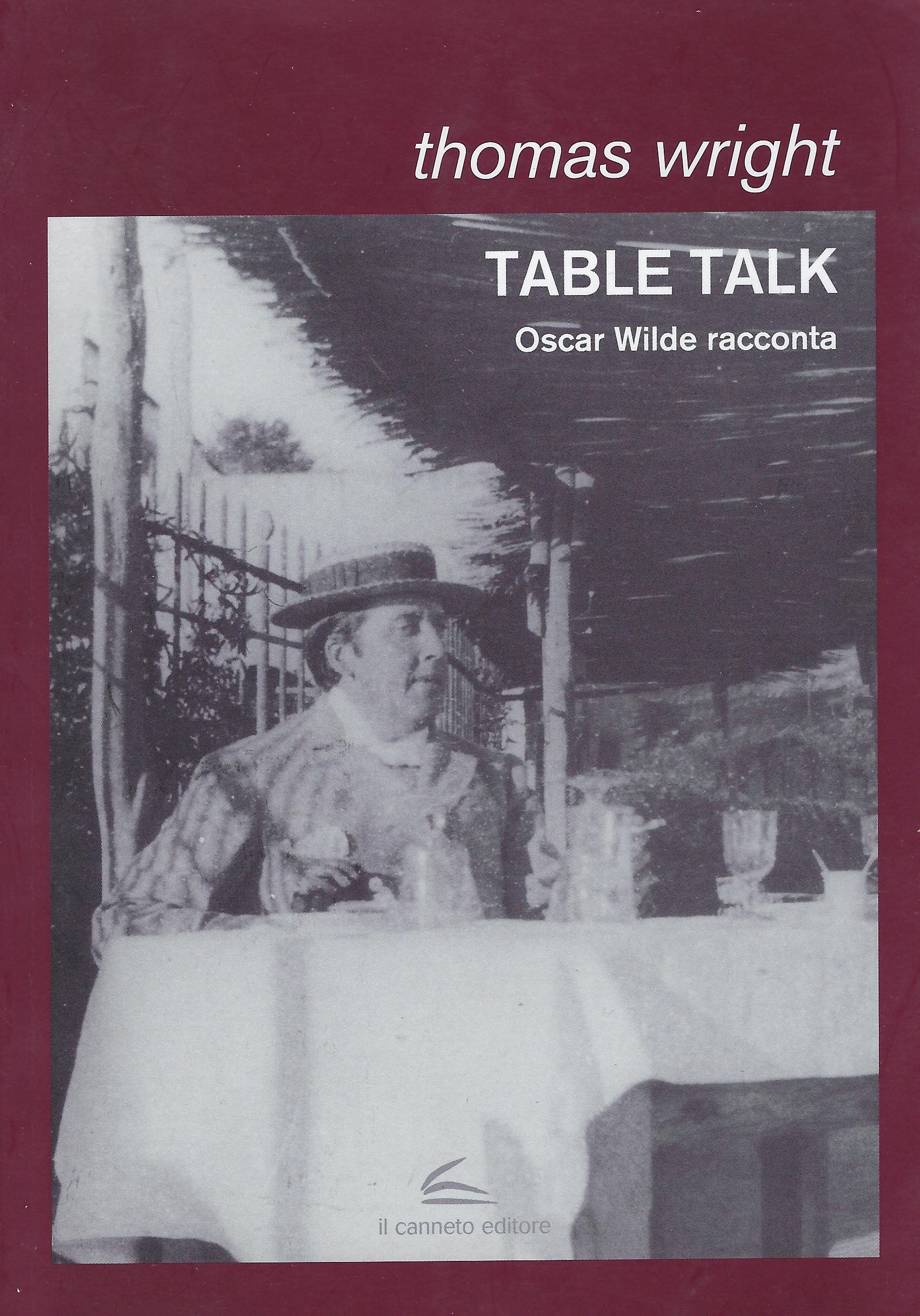 Table talk : Oscar Wilde racconta