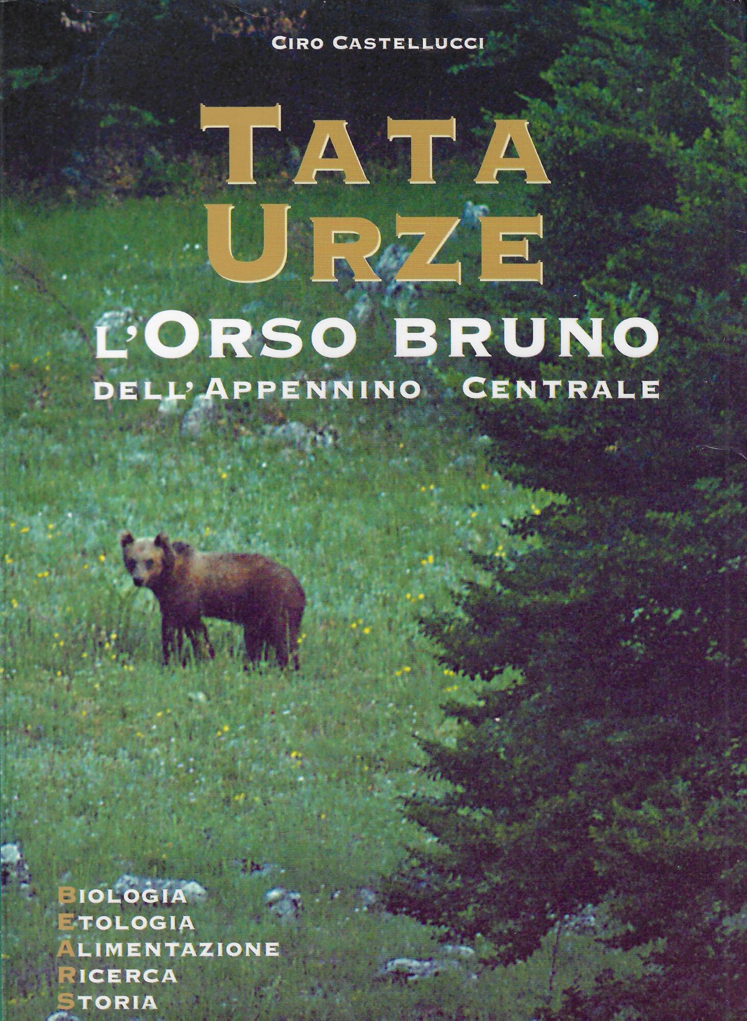 Tata Urze. L'orso bruno dell'Appennino centrale