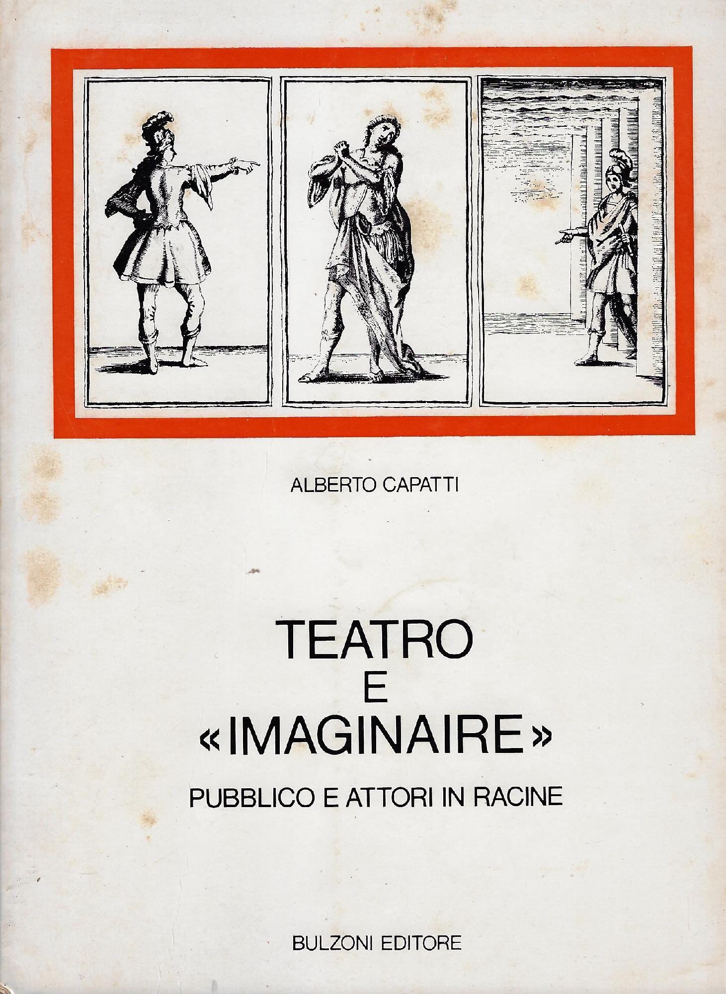 Teatro e "imaginaire"; pubblico e attori in Racine