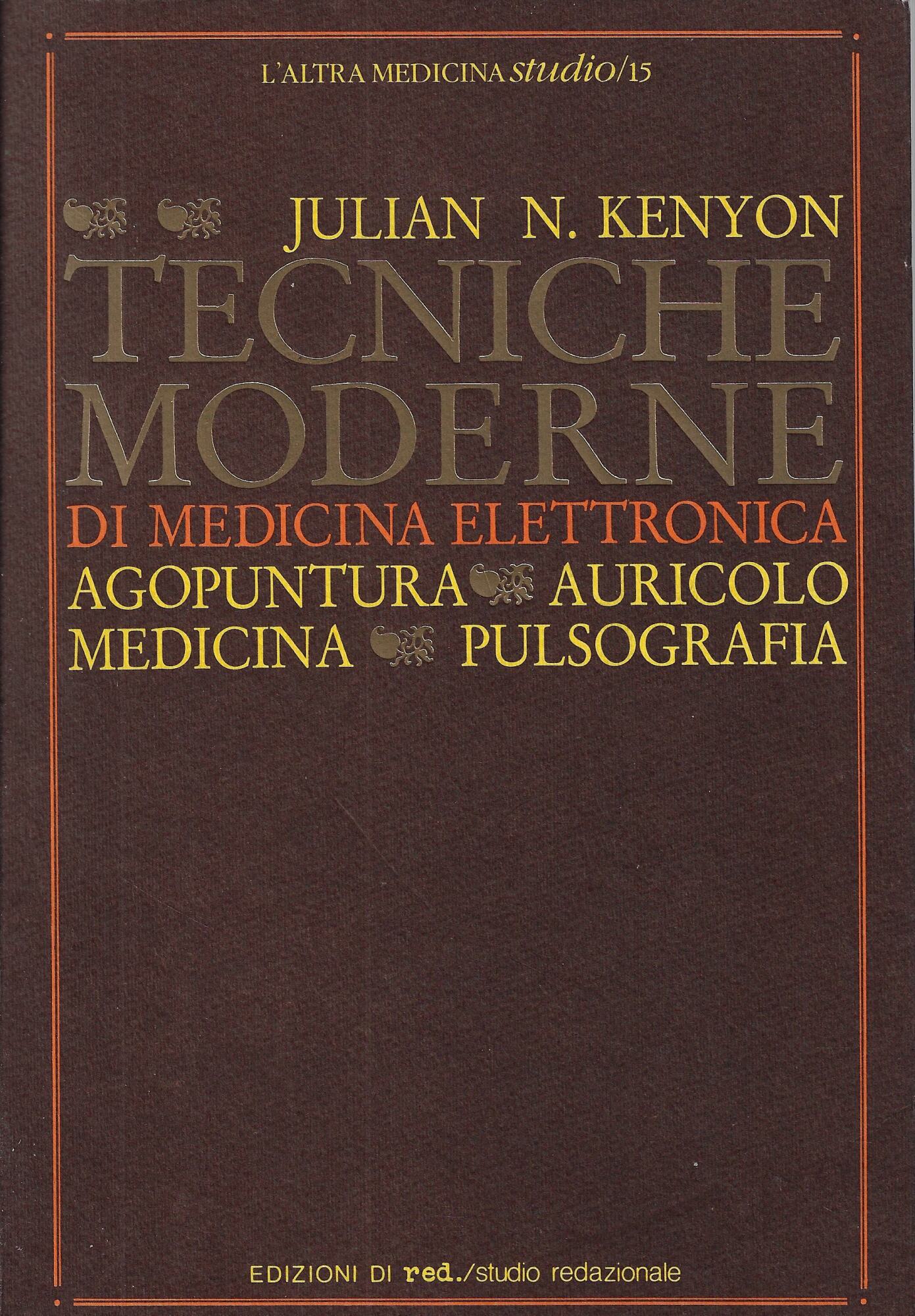 Tecniche moderne di medicina elettronica : agopuntura, auricolomedicina, pulsografia