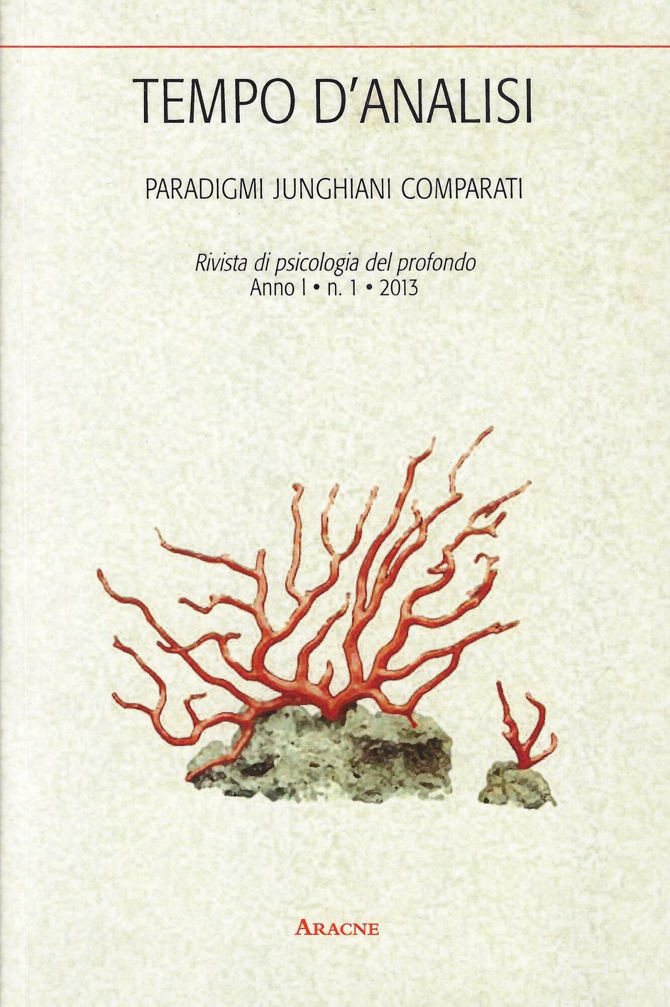 Tempo d'analisi. Paradigmi junghiani comparati. Anno I, n. 1, 2013