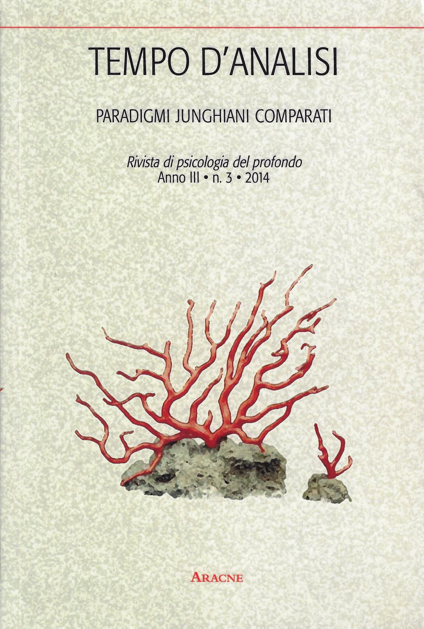 Tempo d'analisi : paradigmi junghiani comparati. Anno III, n.3, 2014