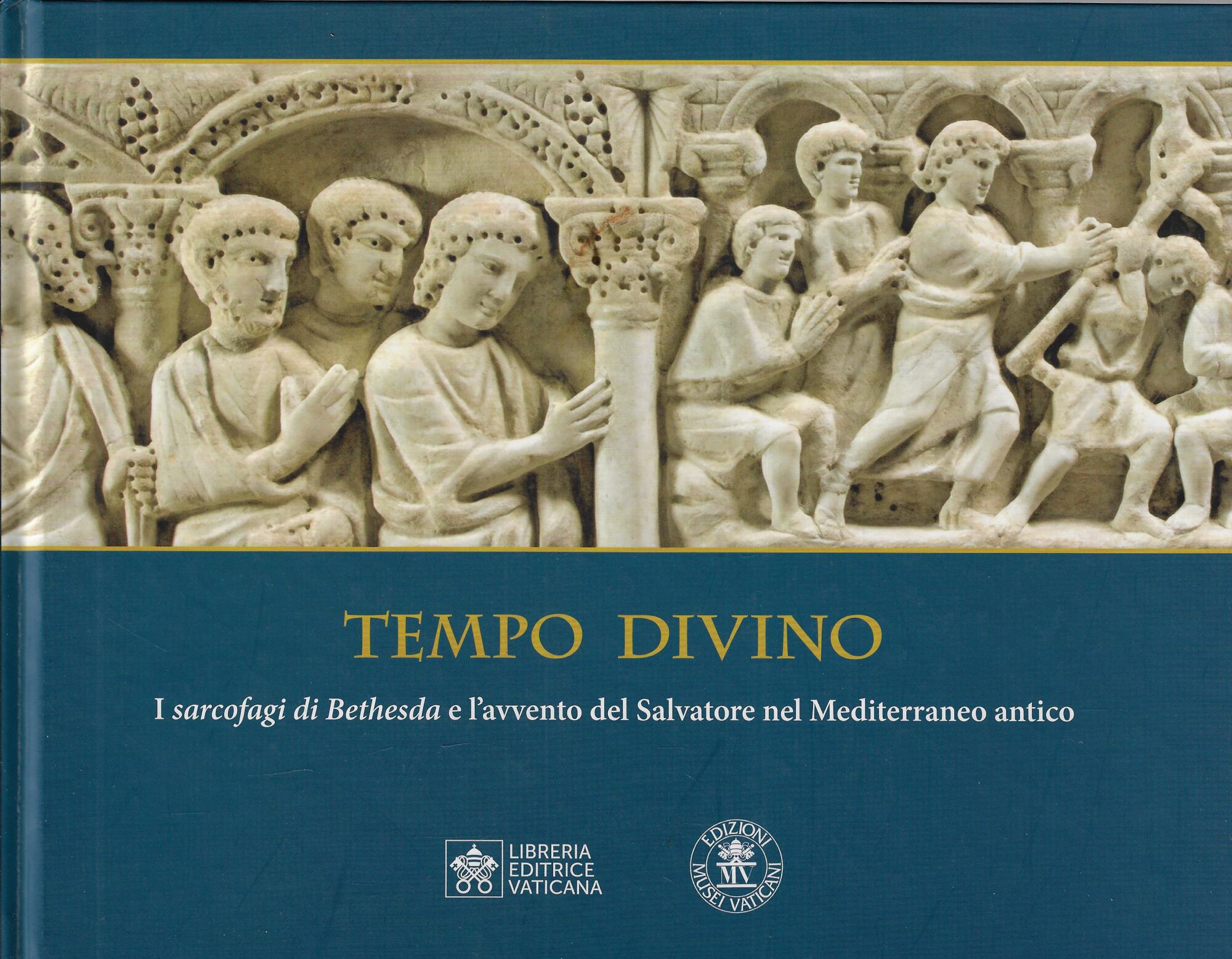 Tempo divino. I Sarcofagi di Bethesda e l'avvento del Salvatore …