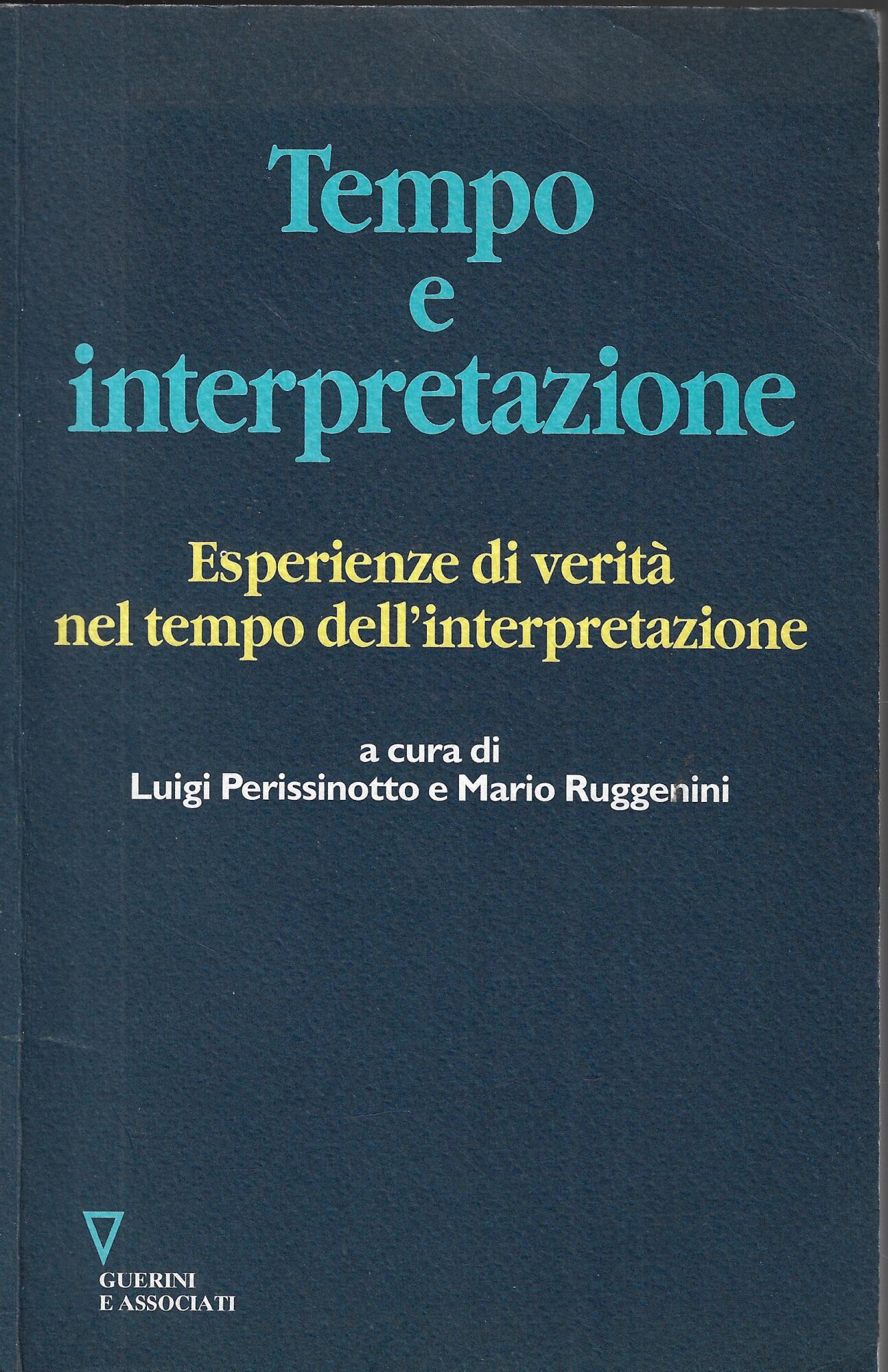 Tempo e interpretazione. Esperienze di verità nel tempo dell'interpretazione