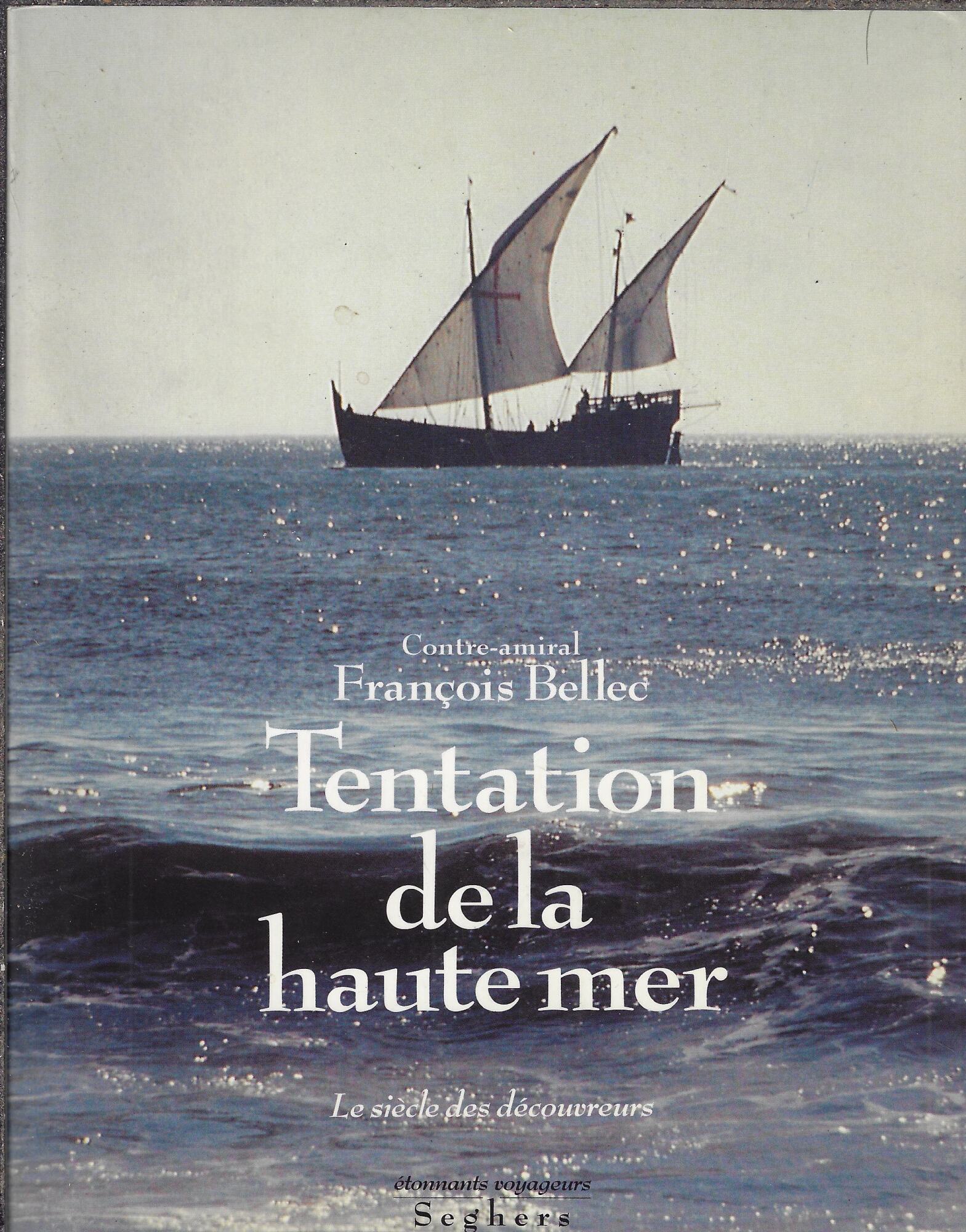 Tentation de la haute mer: Les siècles des découvertes