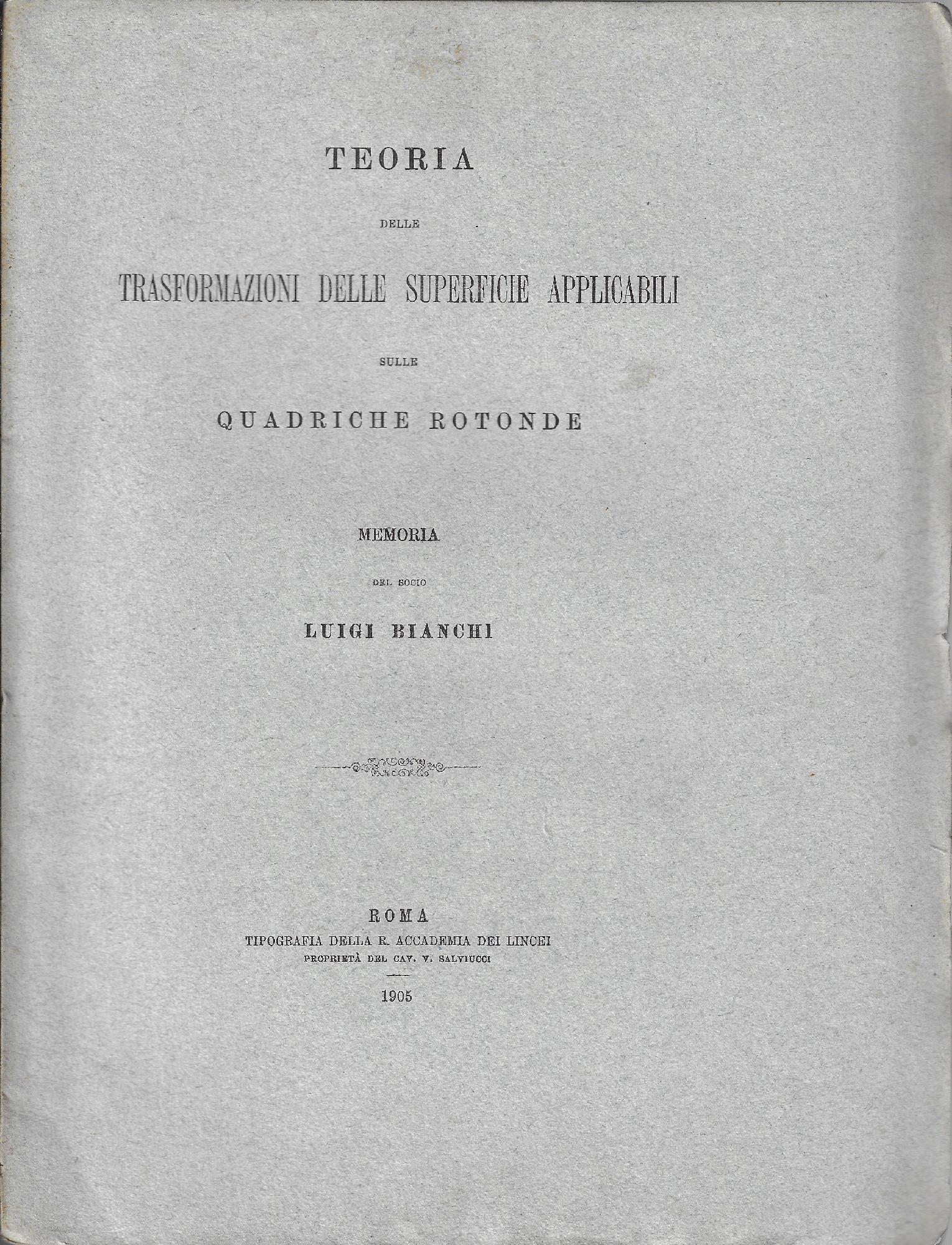 Teoria delle trasformazioni delle superficie applicabili sulle quadriche rotonde