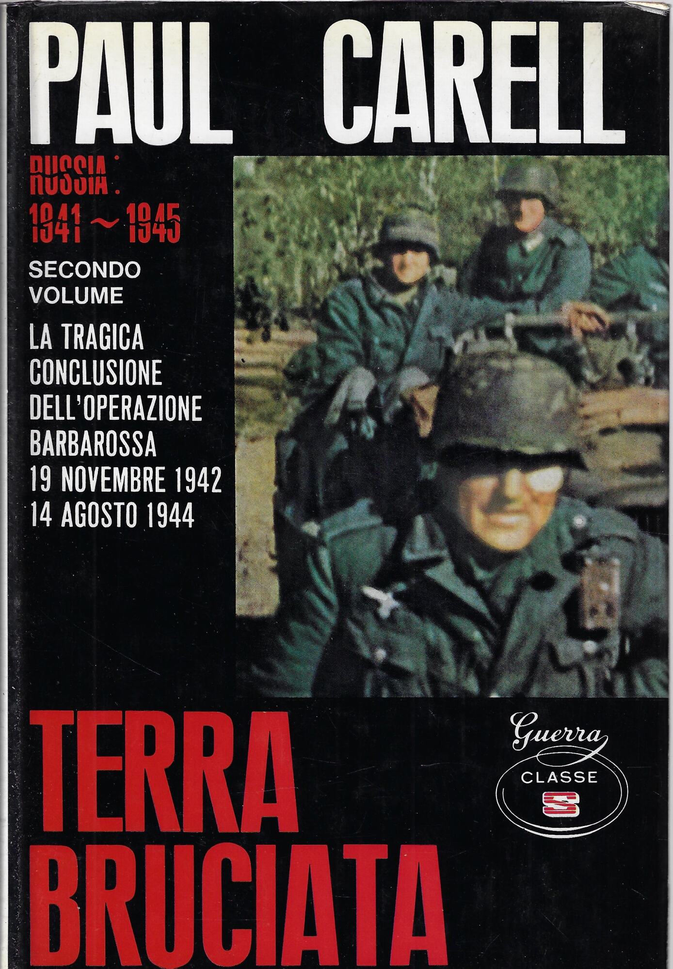 Terra bruciata : Russia, 1941-1945 : operazione Barbarossa : volume …