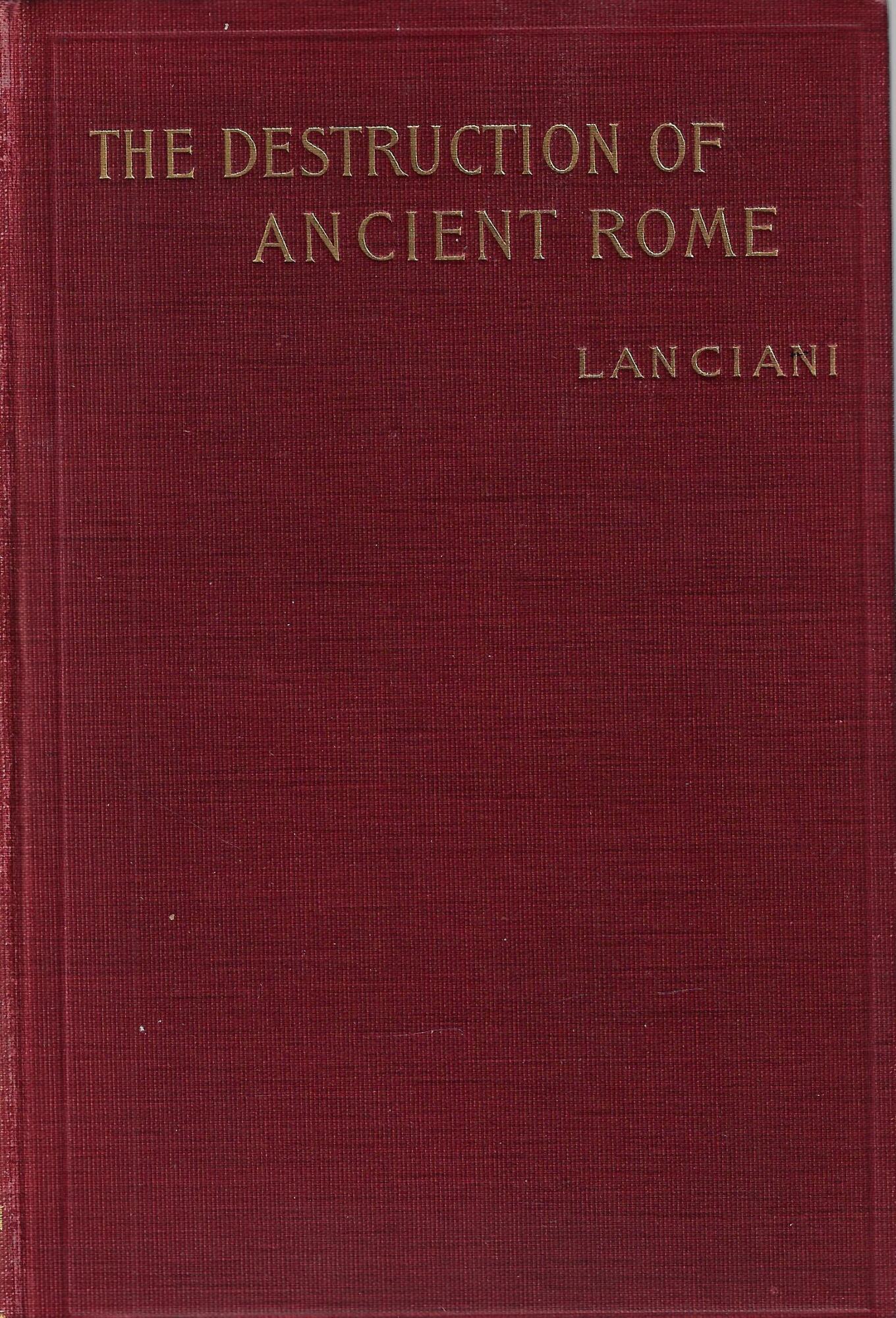 The destruction of ancient Rome : a sketch of the …