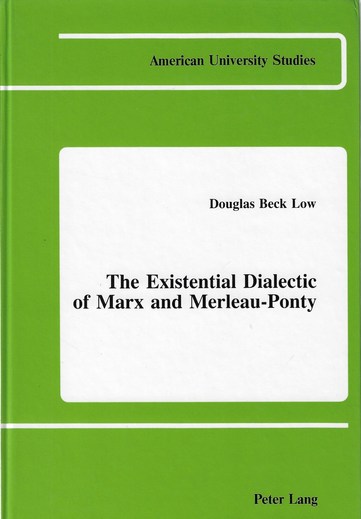 The Existential Dialectic of Marx and Merleau-Ponty