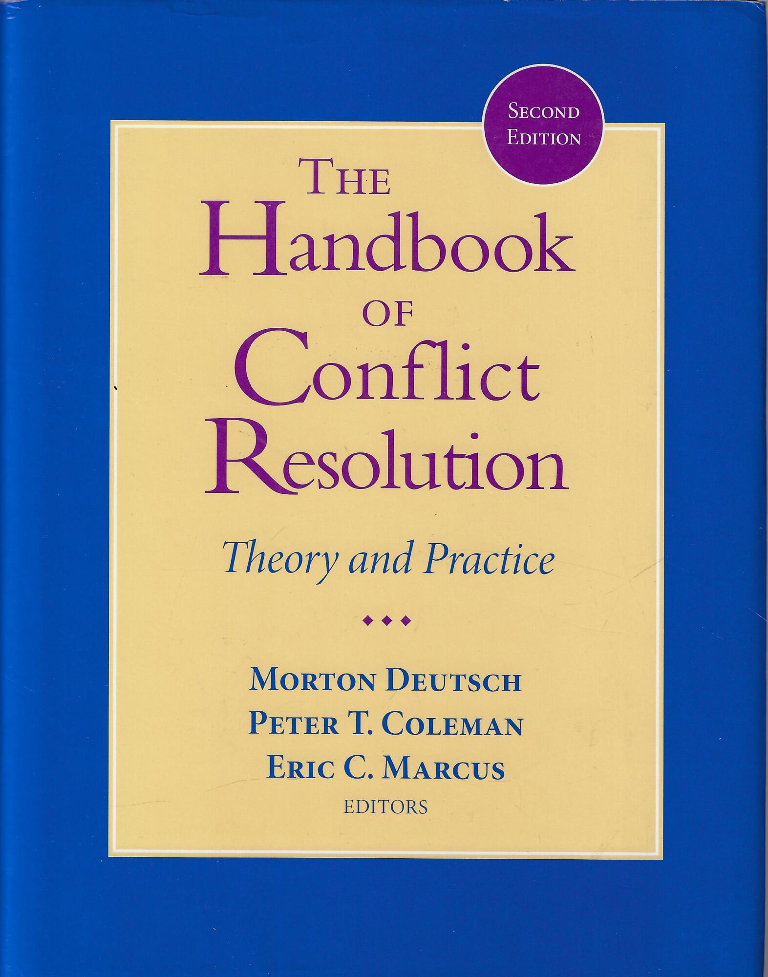 The Handbook of Conflict Resolution: Theory and Practice
