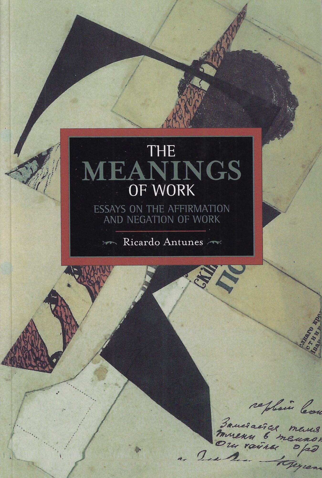 The Meanings of Work: Essays on the Affirmation and Negation …
