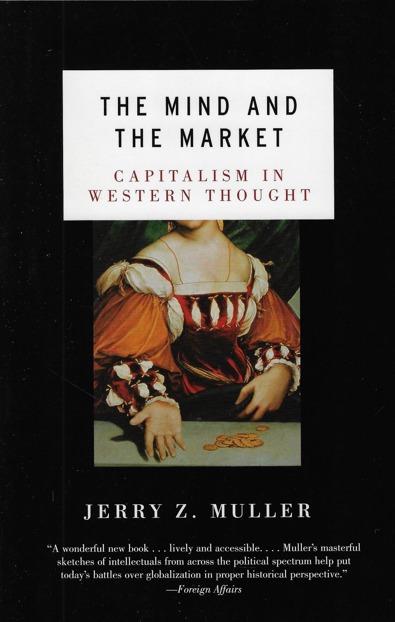 The Mind and the Market: Capitalism in Western Thought