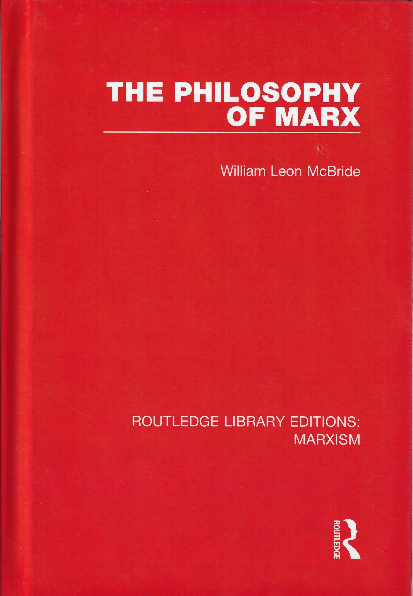 The Philosophy of Marx (RLE Marxism)