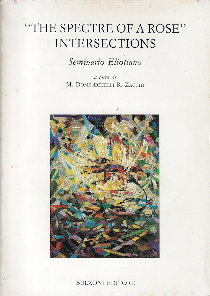 «The spectre of a rose». Intersections. Seminario eliottiano
