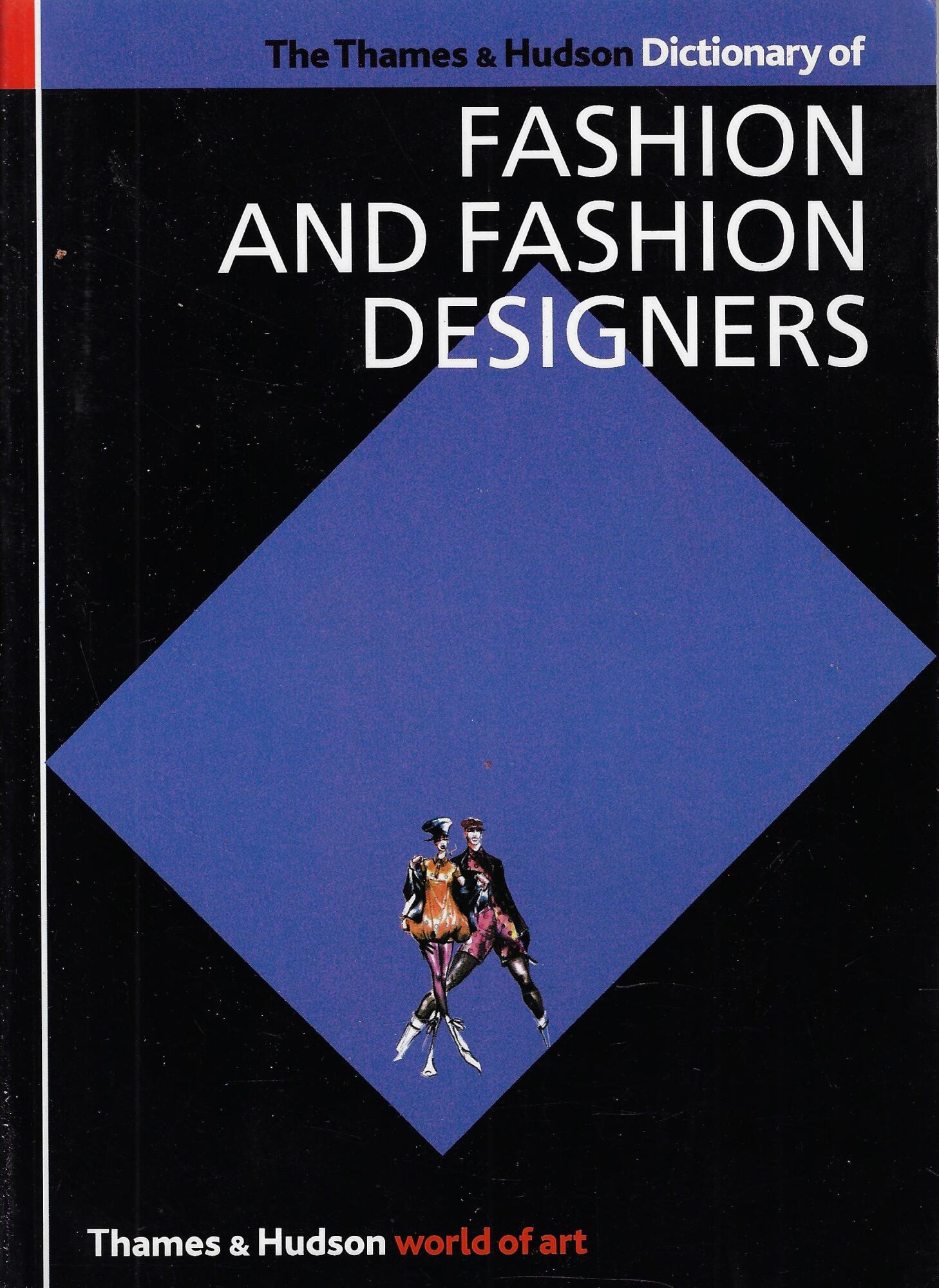 The Thames &amp; Hudson Dictionary of Fashion and fashion designers