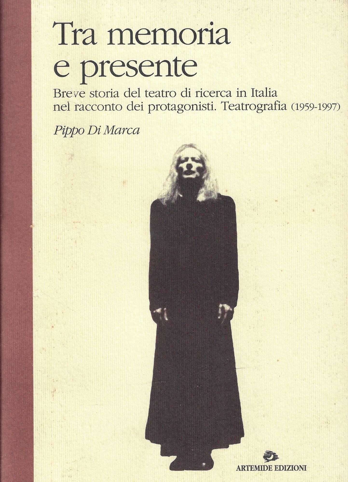 Tra memoria e presente. Breve storia del teatro di ricerca …