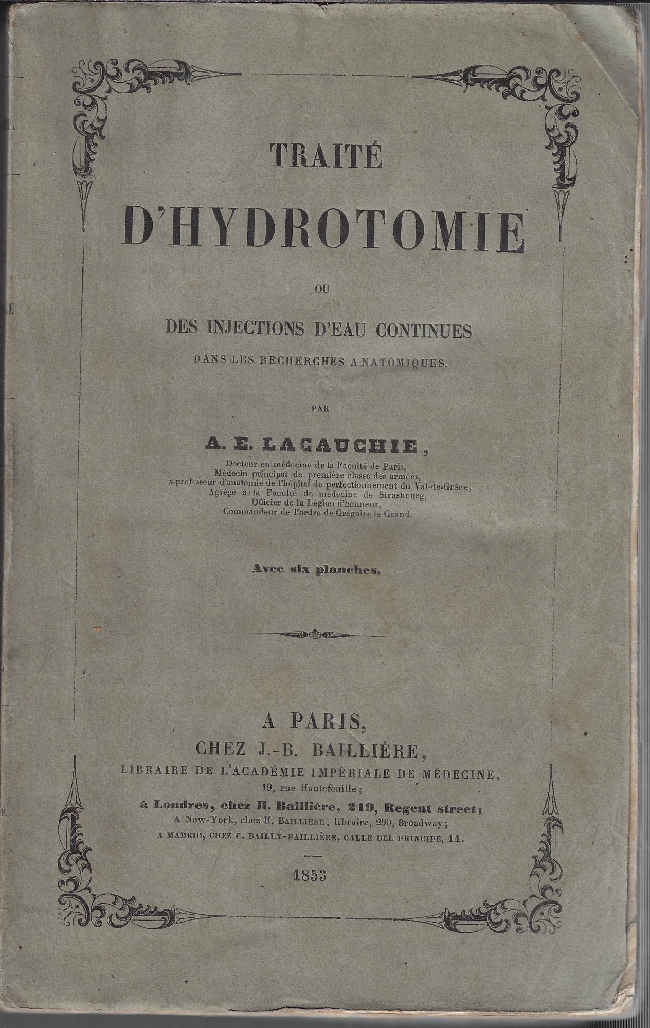 Traité d'hydrotomie, ou des Injections d'eau continues dans les recherches …