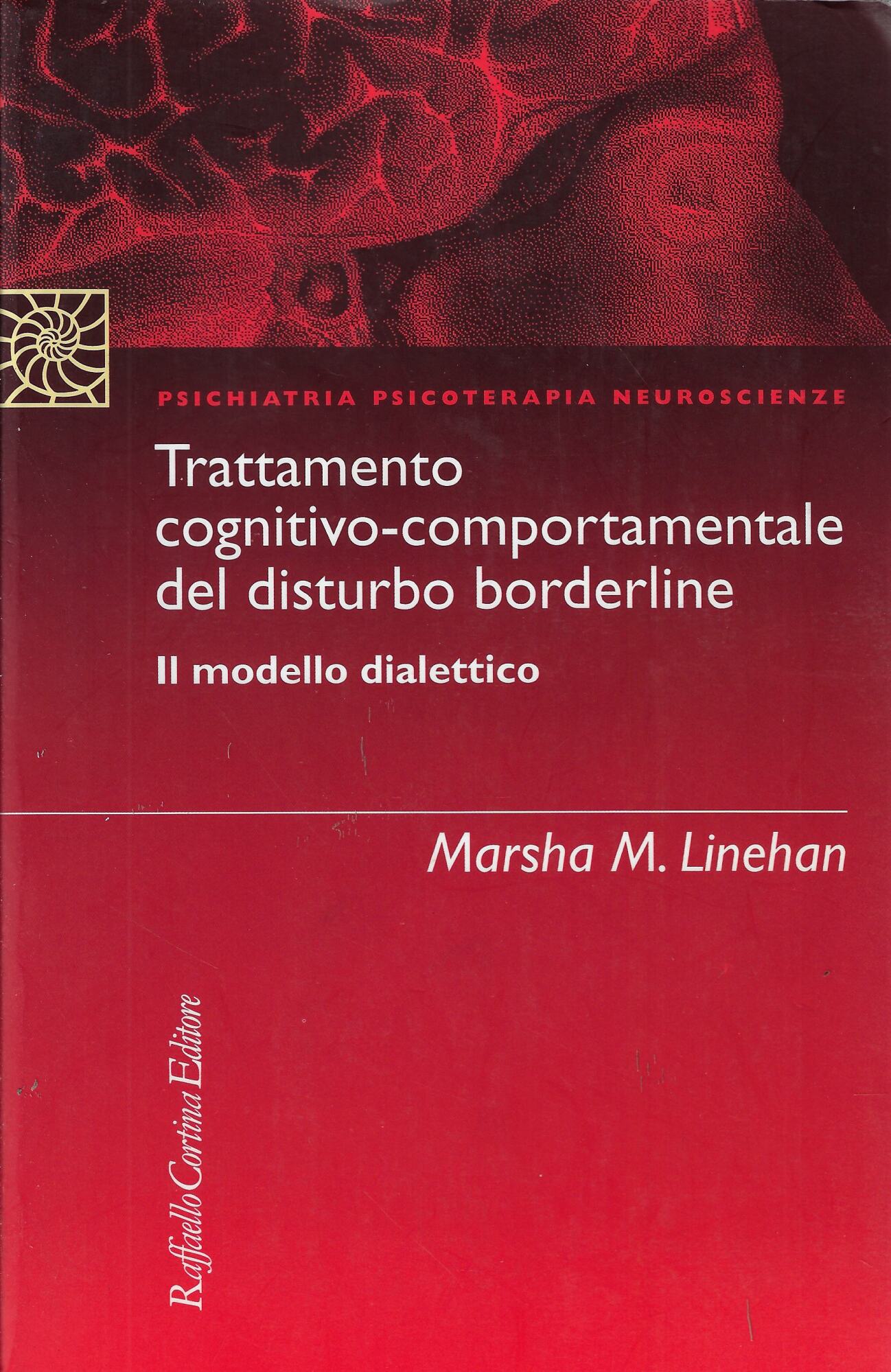 Trattamento cognitivo-comportamentale del disturbo borderline. Il modello dialettico