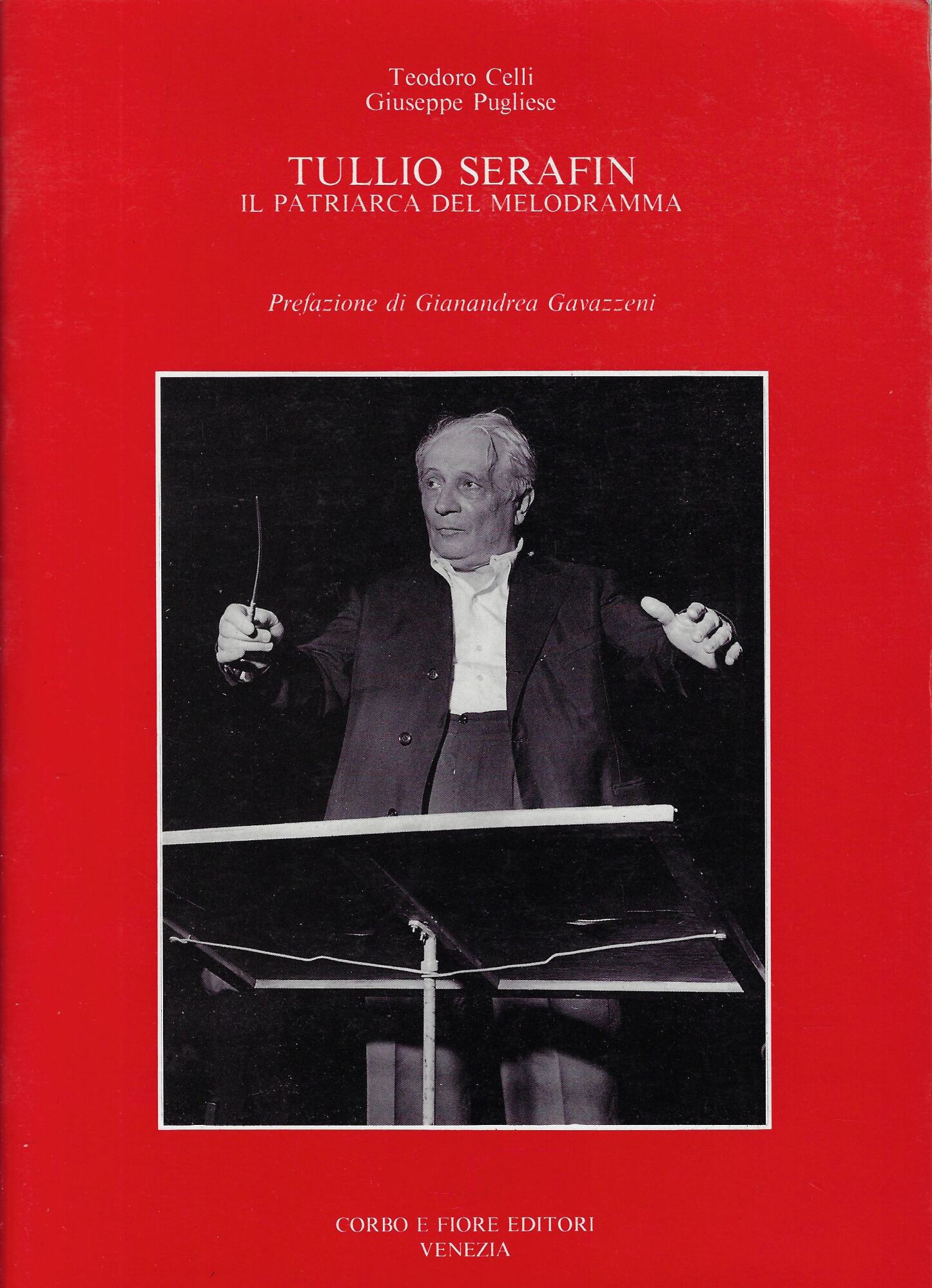 Tullio Serafin. Il patriarca del melodramma