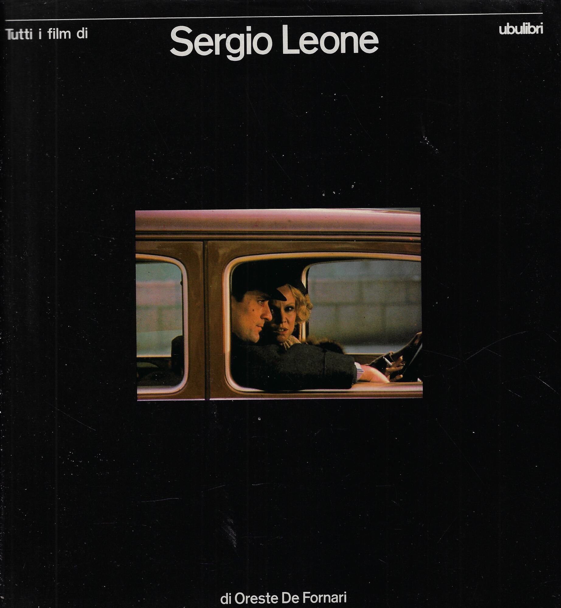 Tutti i film di Sergio Leone