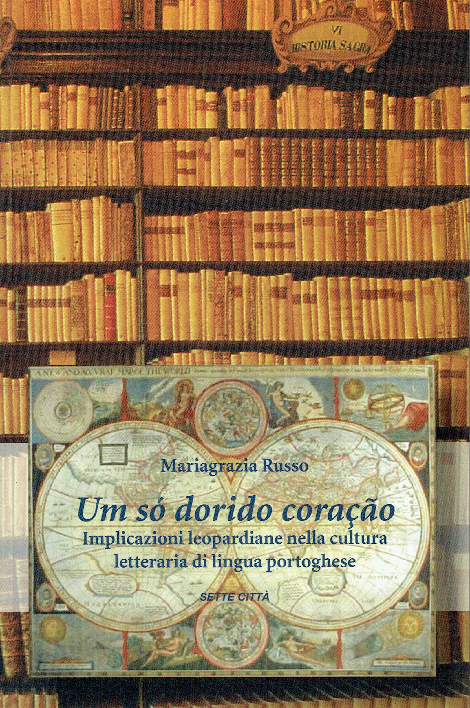 Um só dorido coração : implicazioni leopardiane nella cultura letteraria …