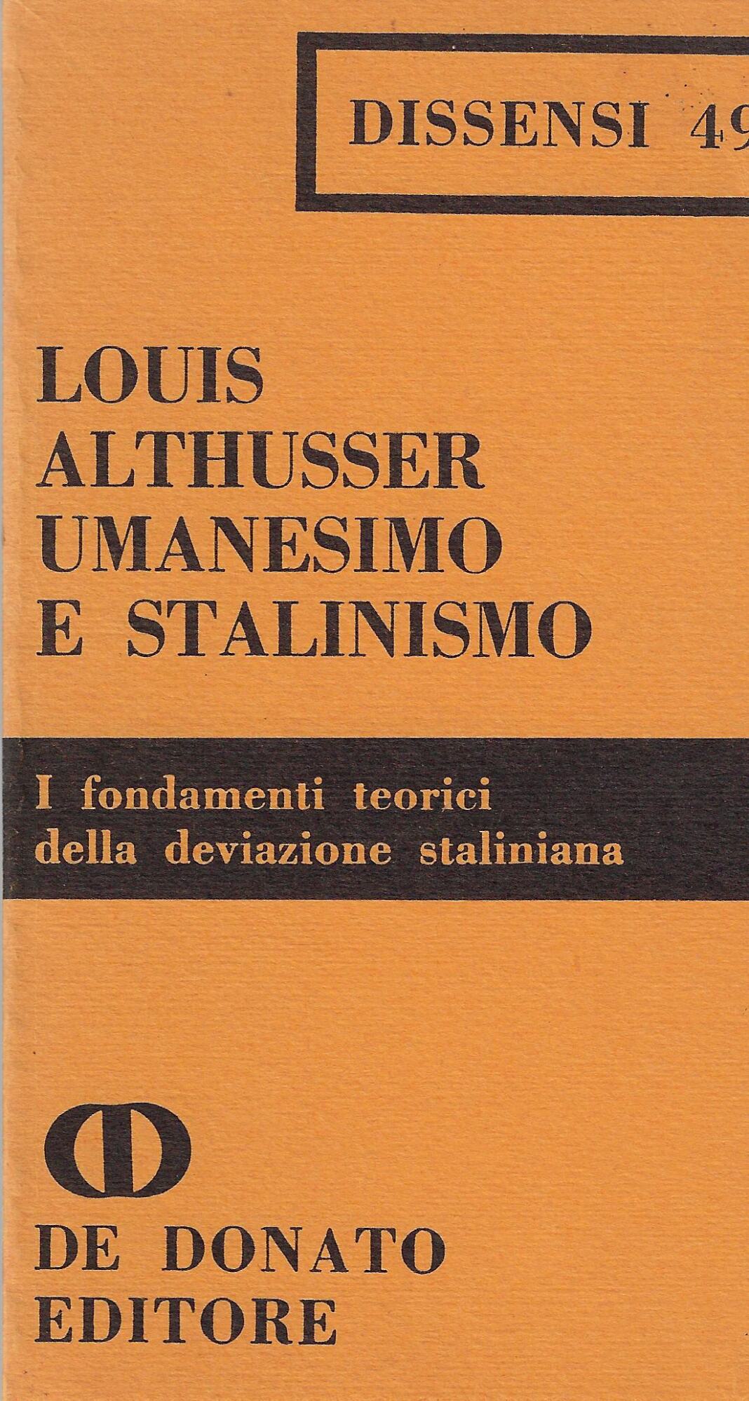 Umanesimo e stalinismo : i fondamenti teorici della deviazione staliniana