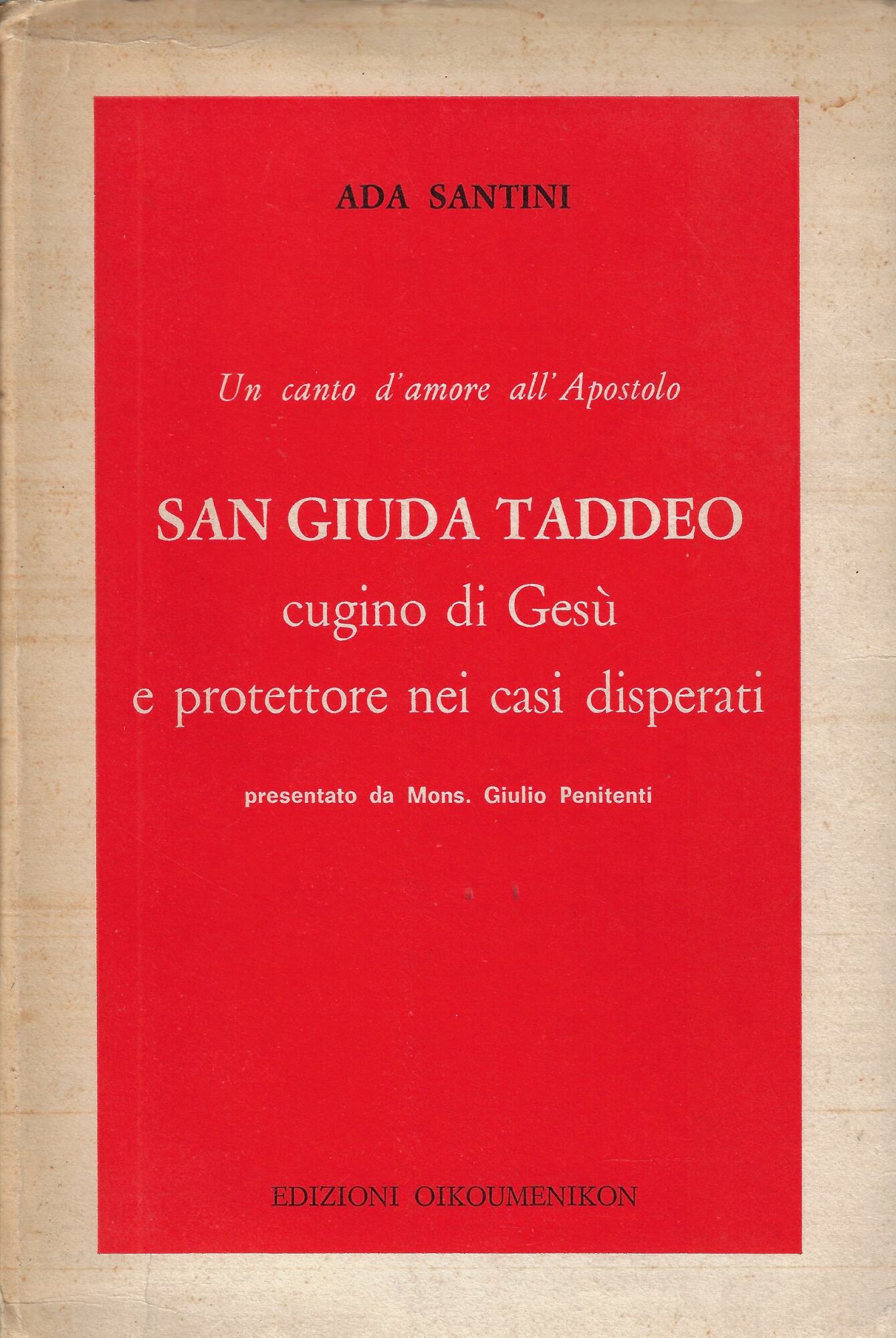 Un canto d'amore all'apostolo San Giuda Taddeo: cugino di Gesù …