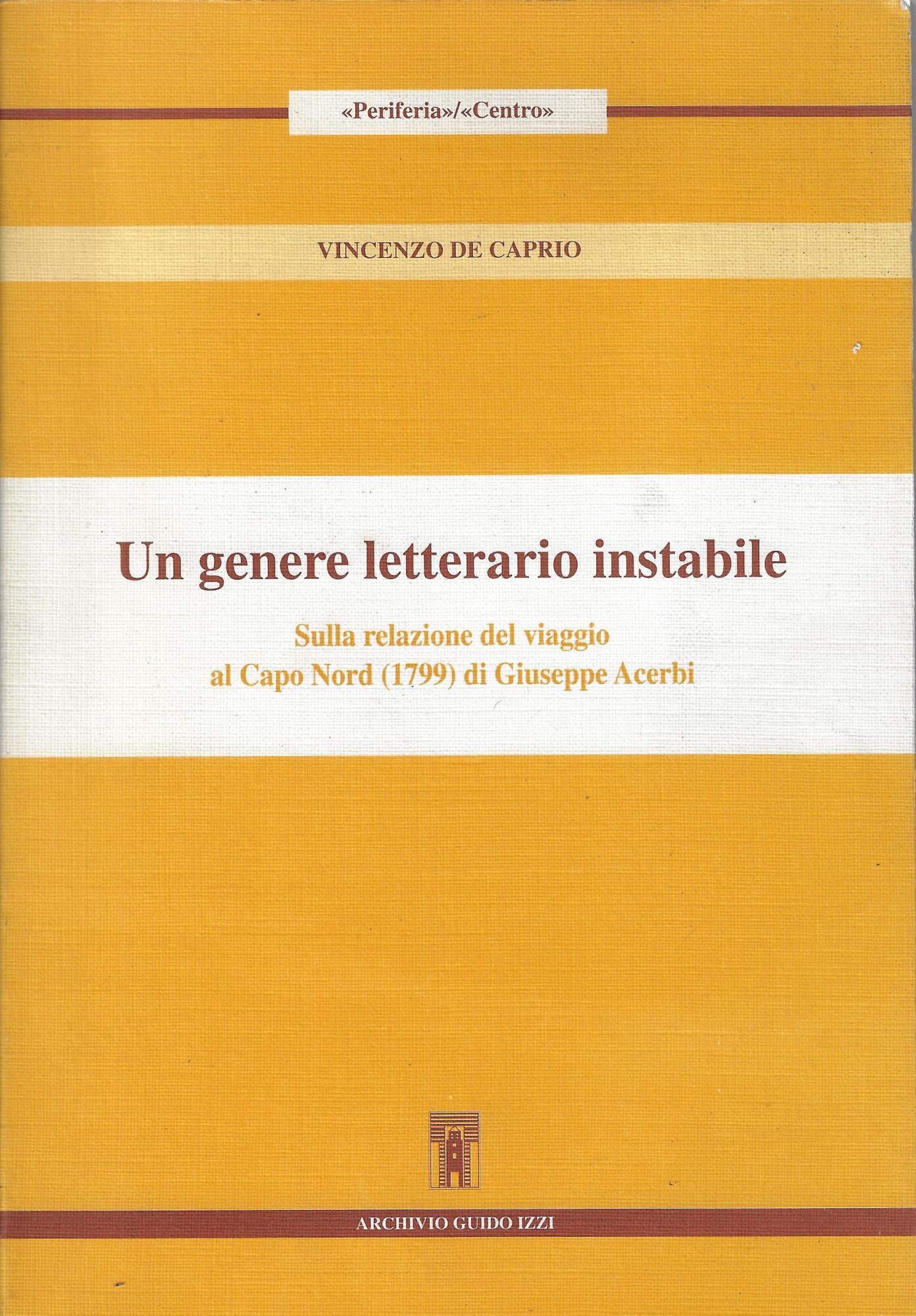 Un genere letterario instabile. Sulla relazione del viaggio al Capo …
