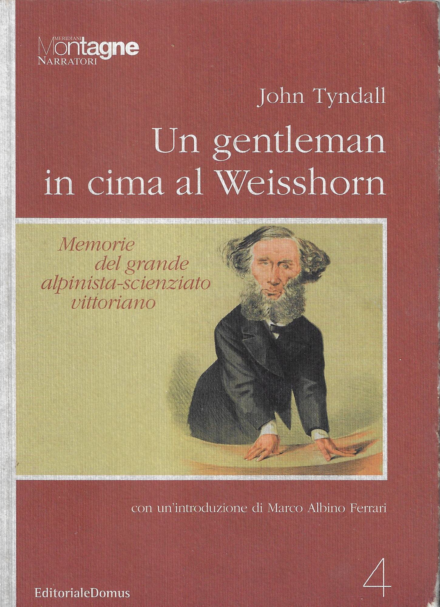 Un gentleman in cima al Weisshorn : memorie del grande …