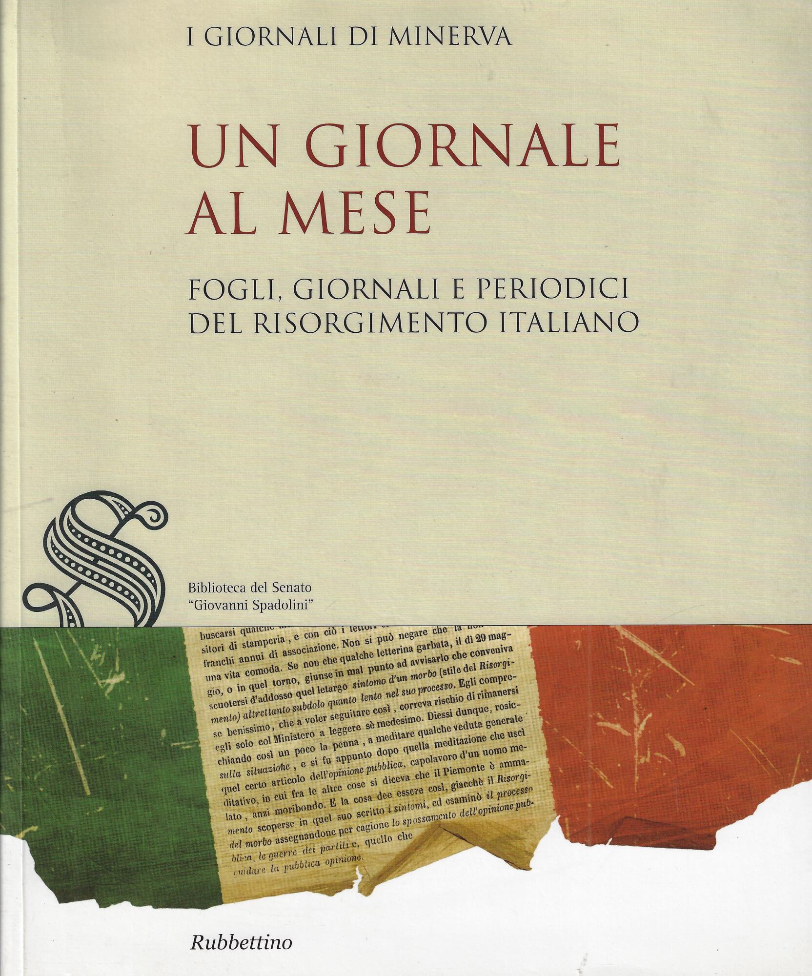 Un giornale al mese. Fogli, giornali e periodici del Risorgimento …