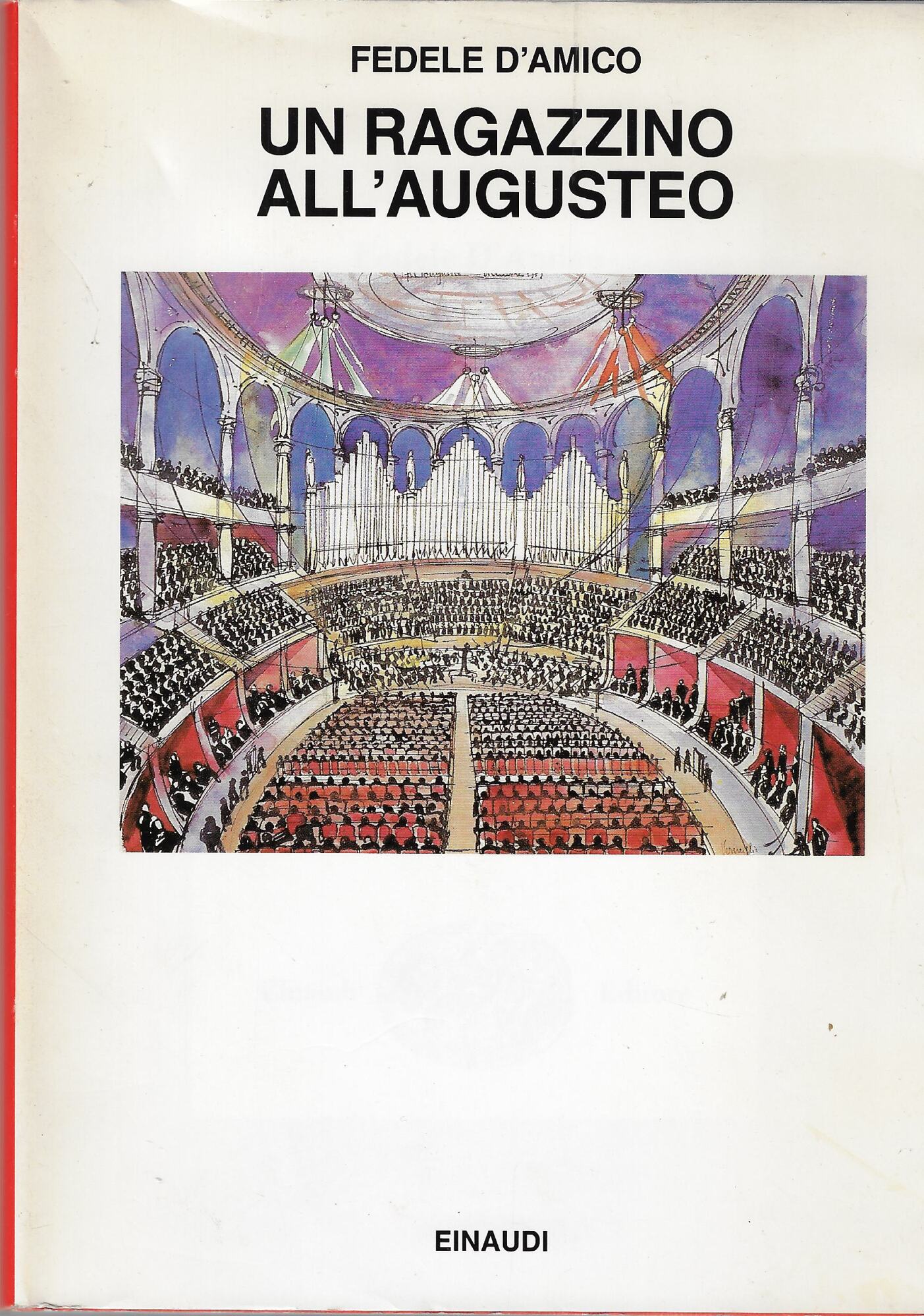 Un ragazzino all'Augusteo. Scritti musicali