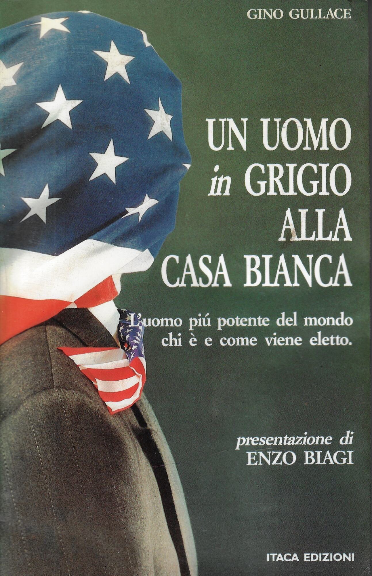 Un uomo in grigio alla Casa Bianca : l'uomo piú …