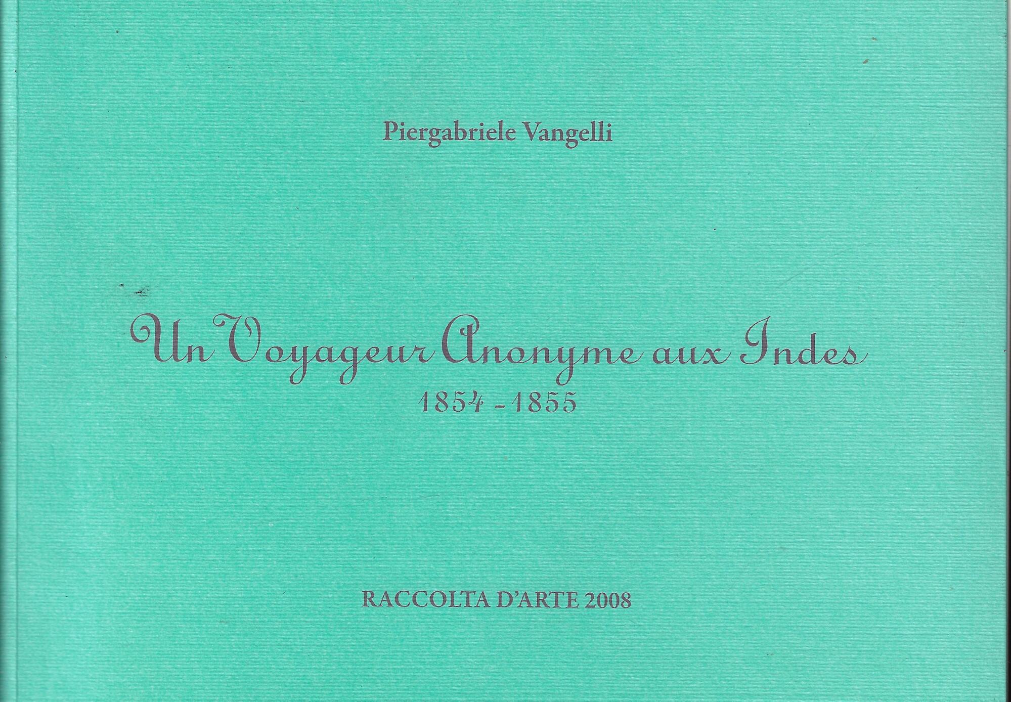 Un voyageur anonyme aux Indes, 1854 - 1855