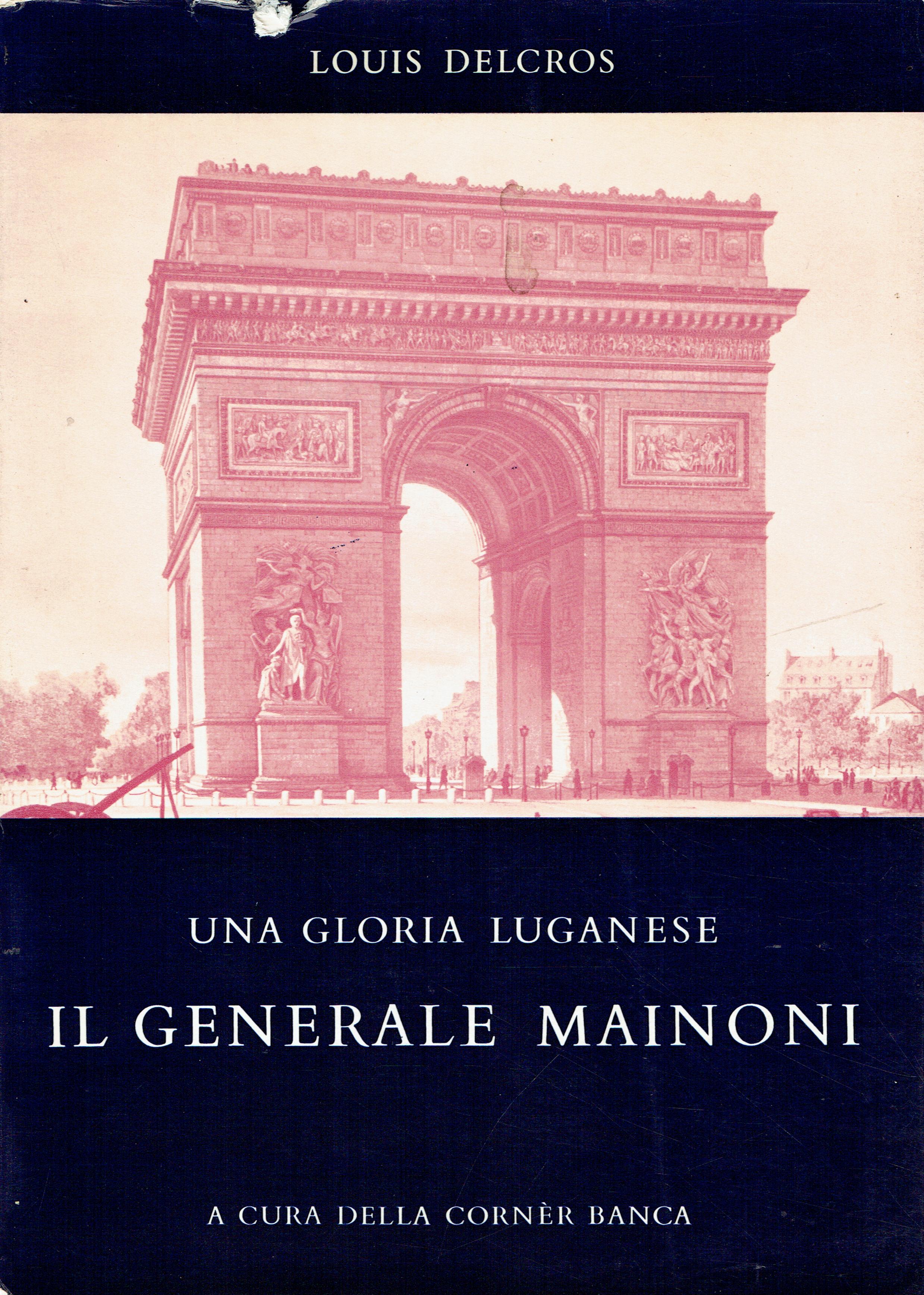 Una gloria luganese : il generale Mainoni