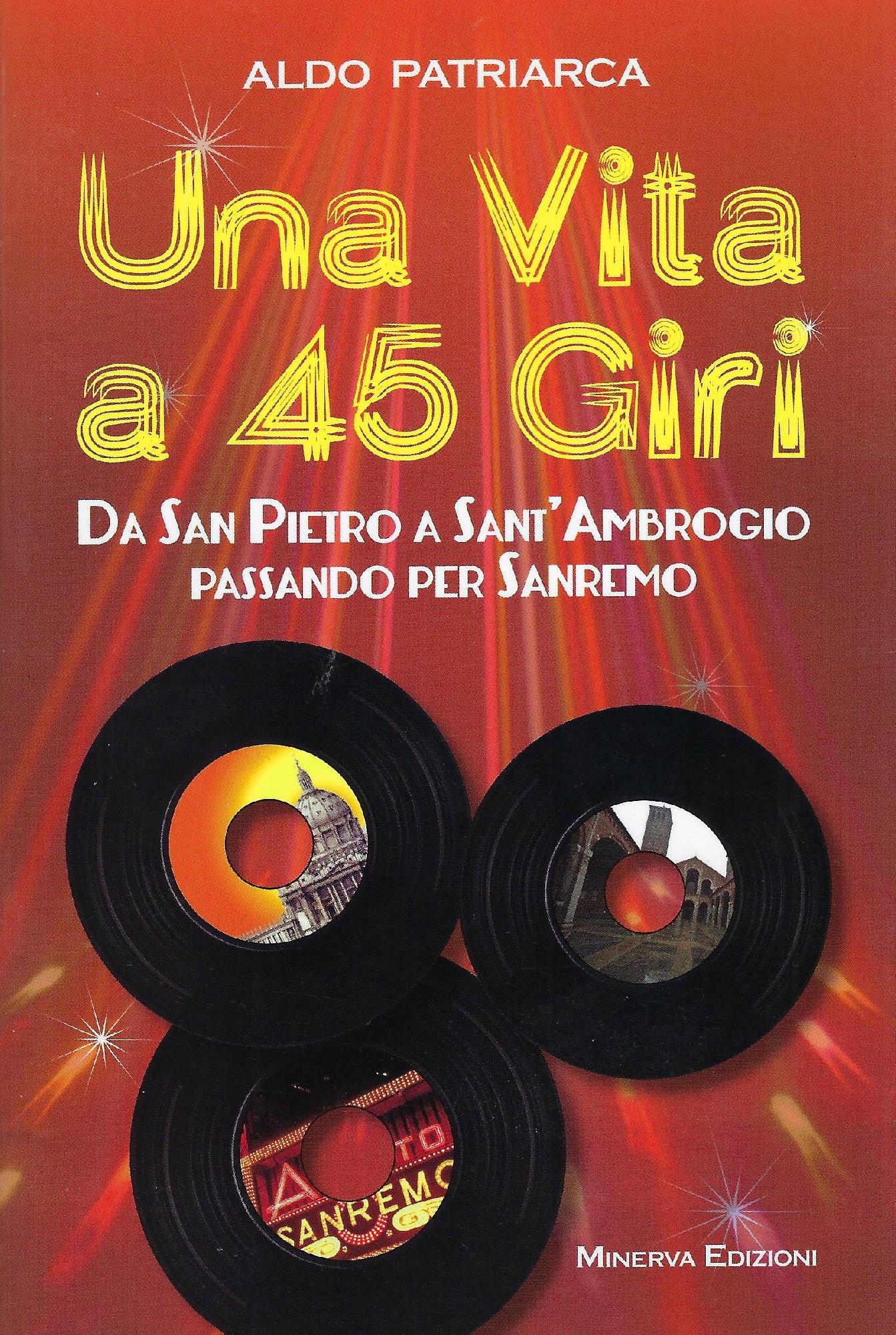 Una vita a 45 giri : da San Pietro a …